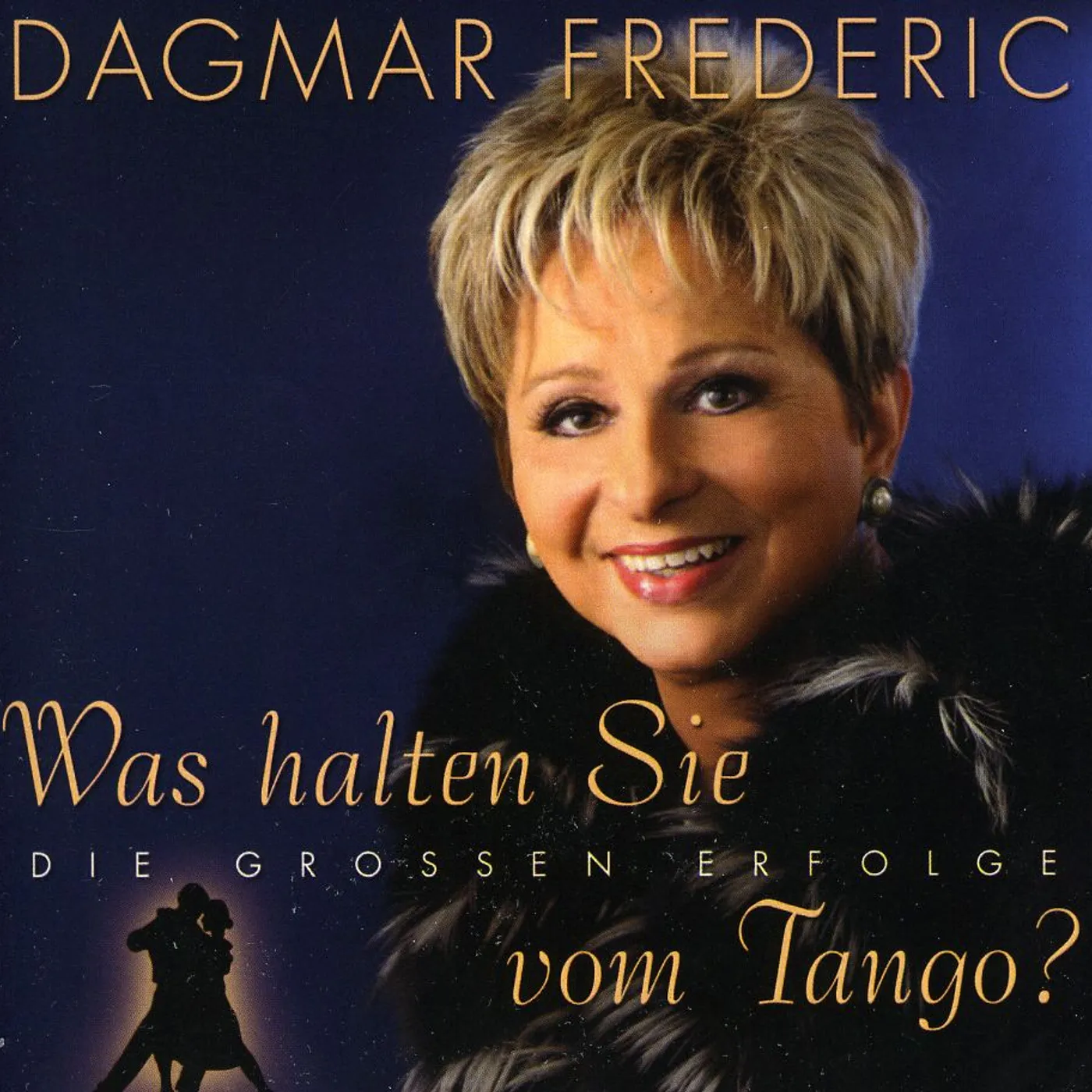 Dagmar Frederic WAS HALTEN SIE VOM TANGO CD