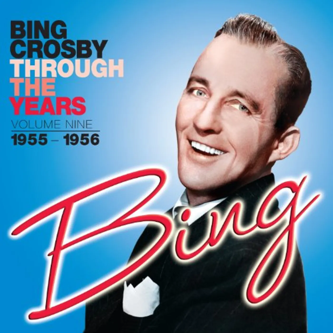 Bing Crosby THROUGH THE YEARS 9 (1955-1956) CD