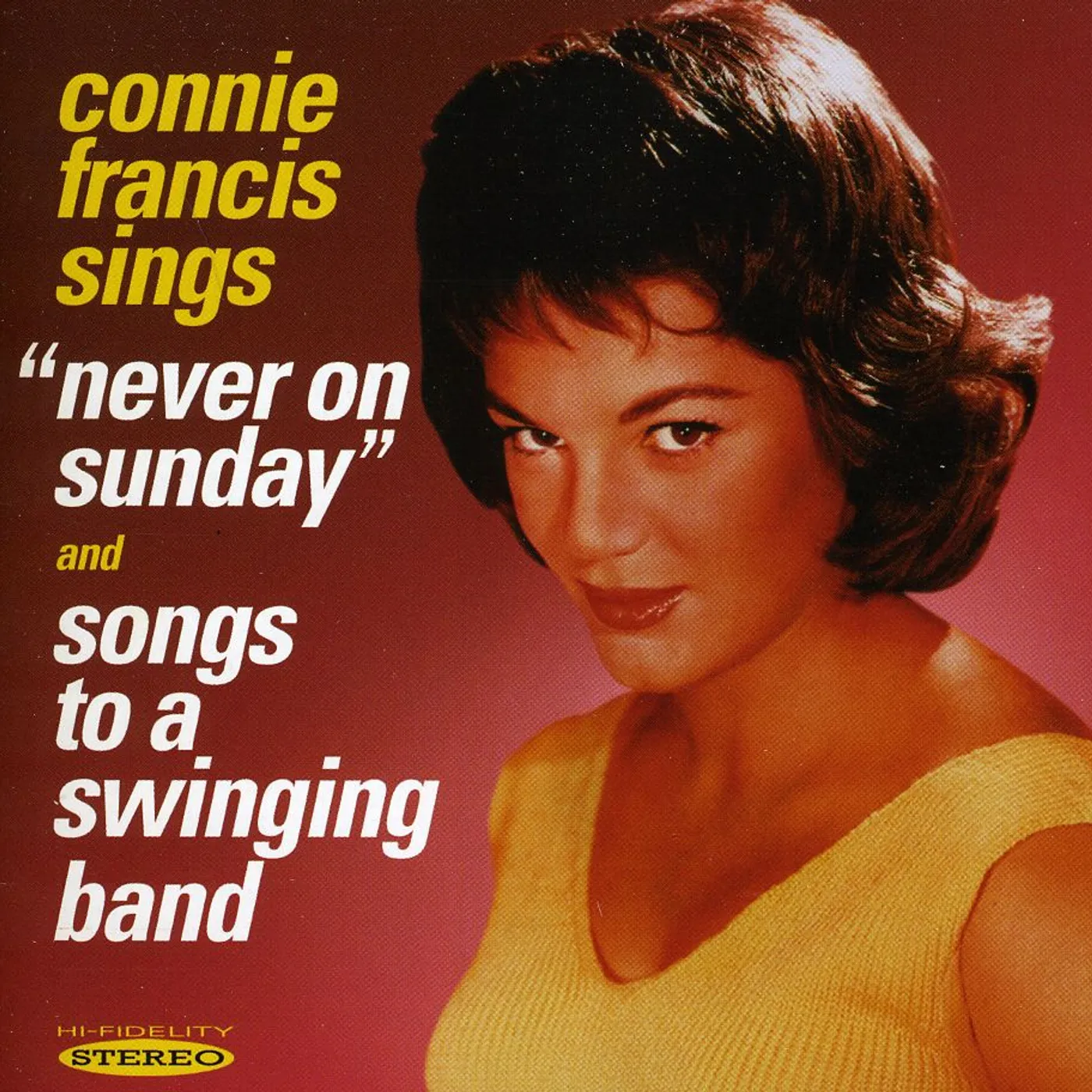 Connie Francis NEVER ON SUNDAY & SONGS TO A SWINGING BAND CD