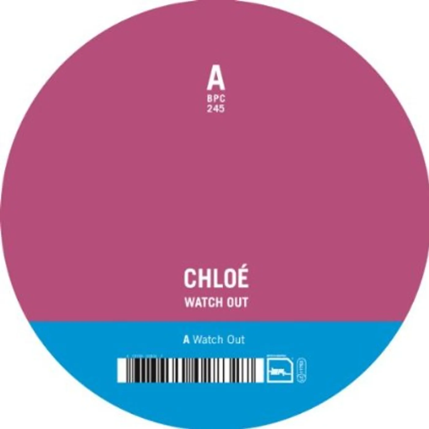 Chloe WATCH OUT Vinyl Record