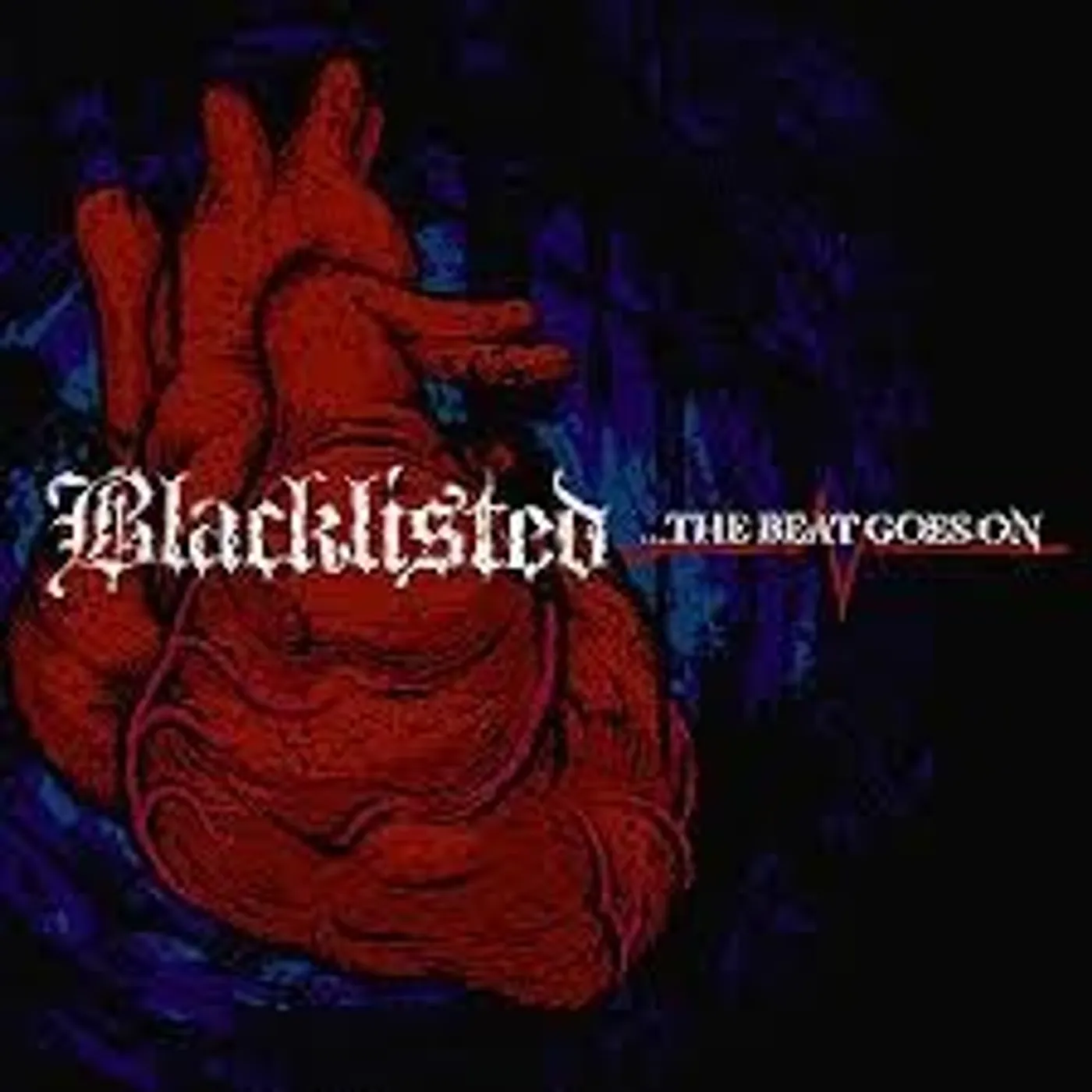 Blacklisted BEAT GOES ON Vinyl Record