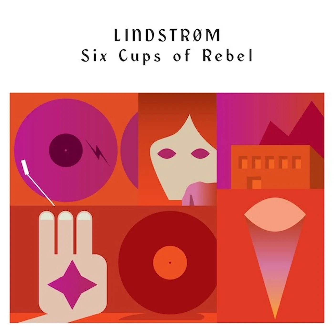 Lindstrøm SIX CUPS OF REBEL CD