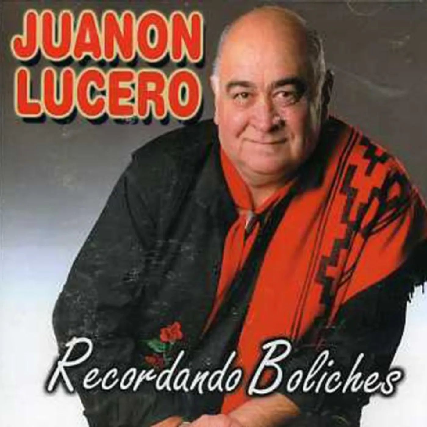 Juanon Lucero RECORDANDO BOLICHES CD