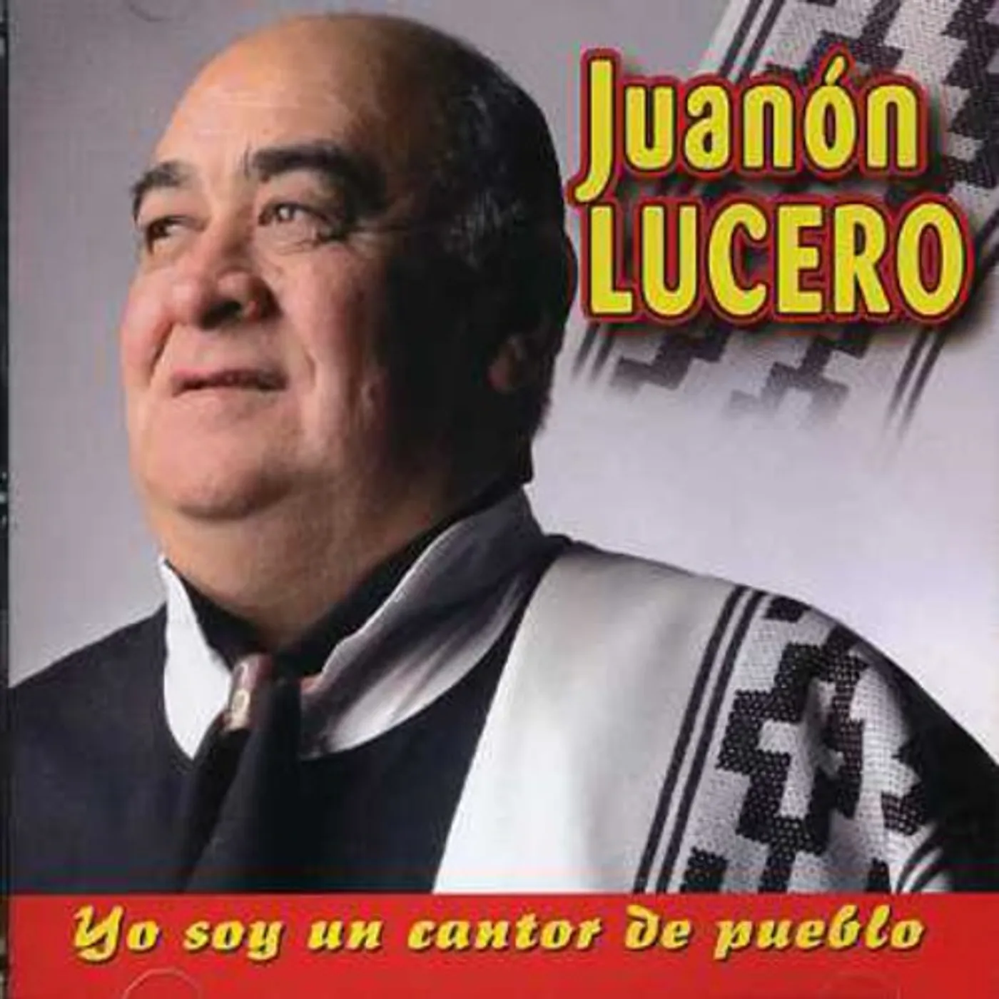 Juanon Lucero YO SOY UN CANTOR DE PUEBLO CD
