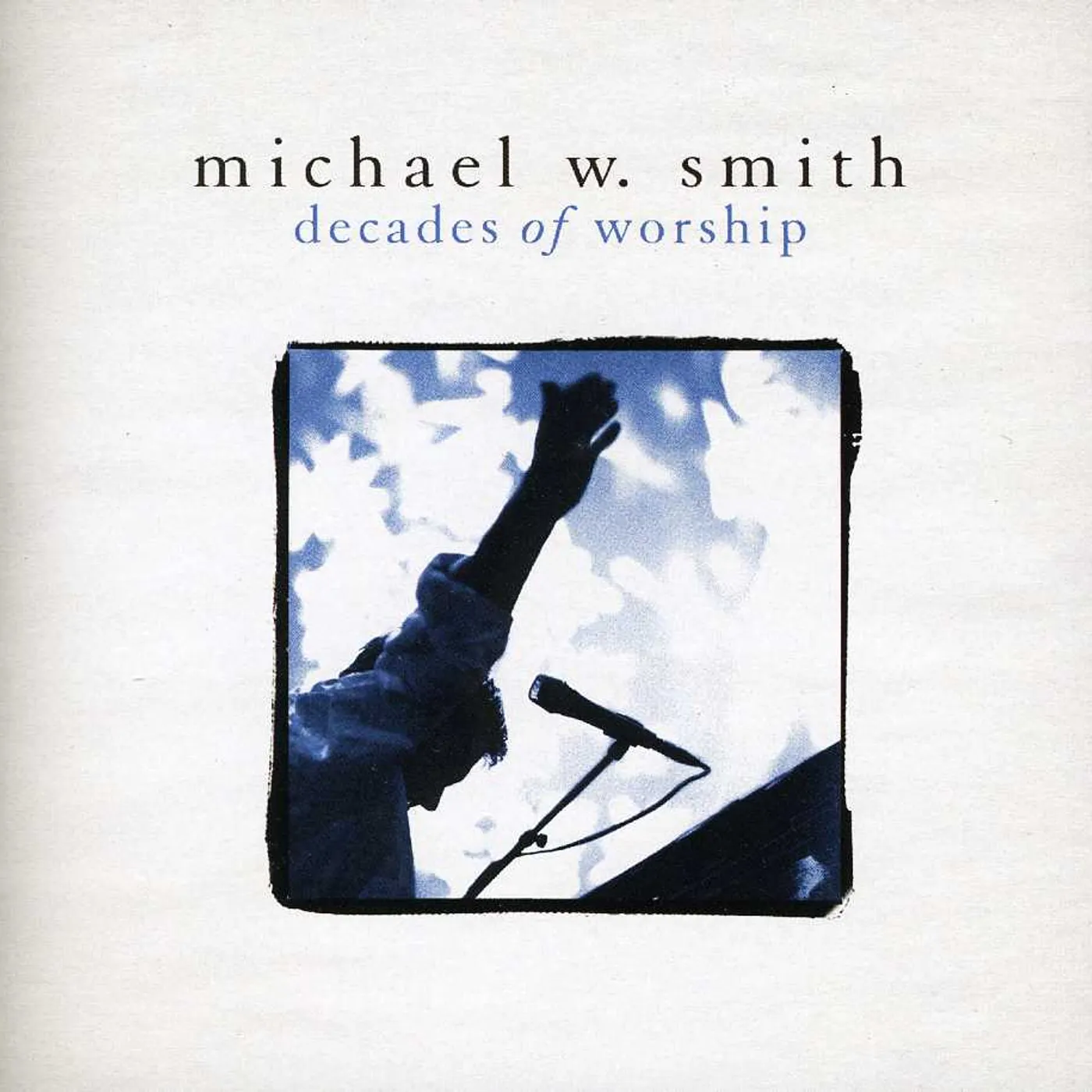 Michael W. Smith DECADES OF WORSHIP CD