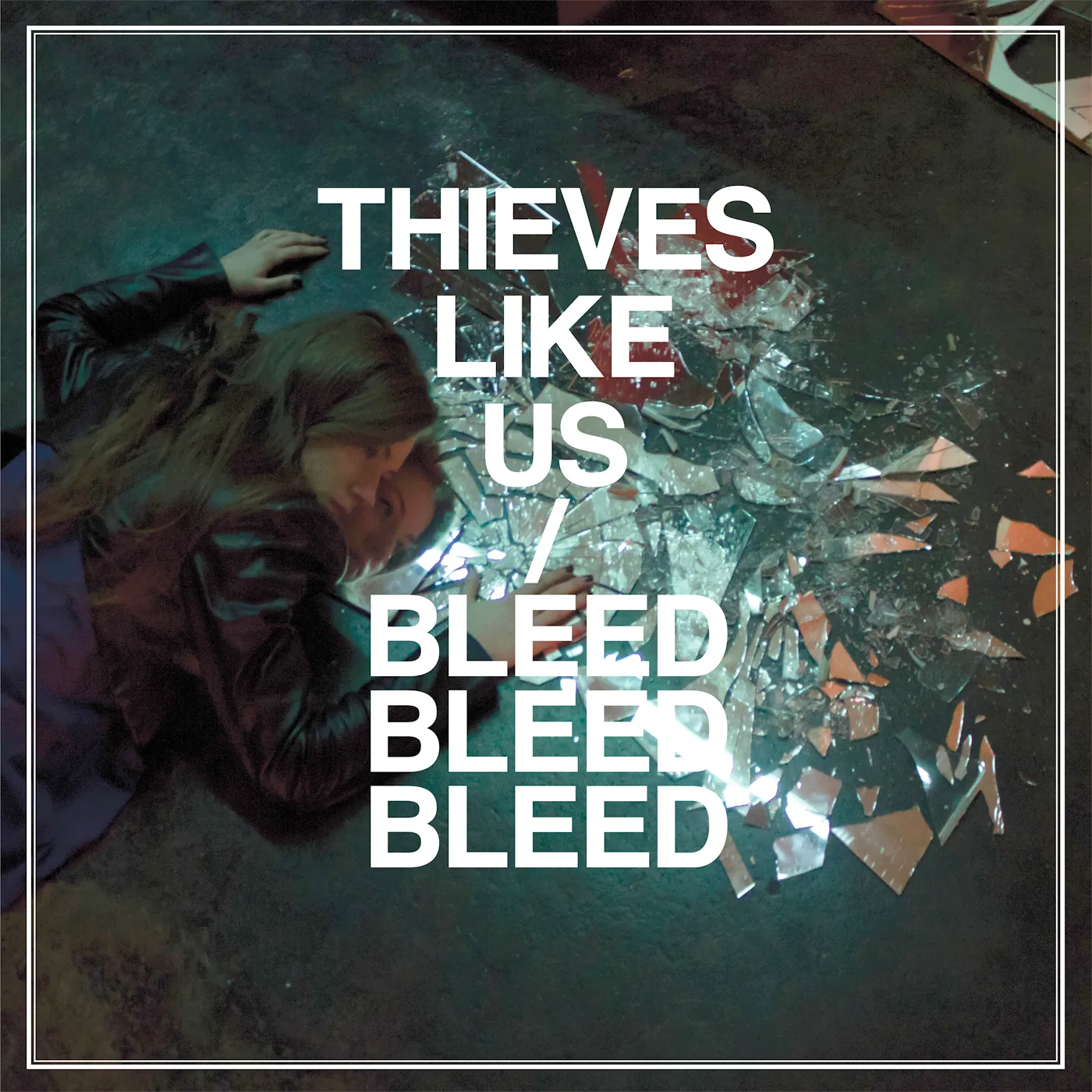Thieves Like Us Bleed Bleed Bleed Vinyl Record