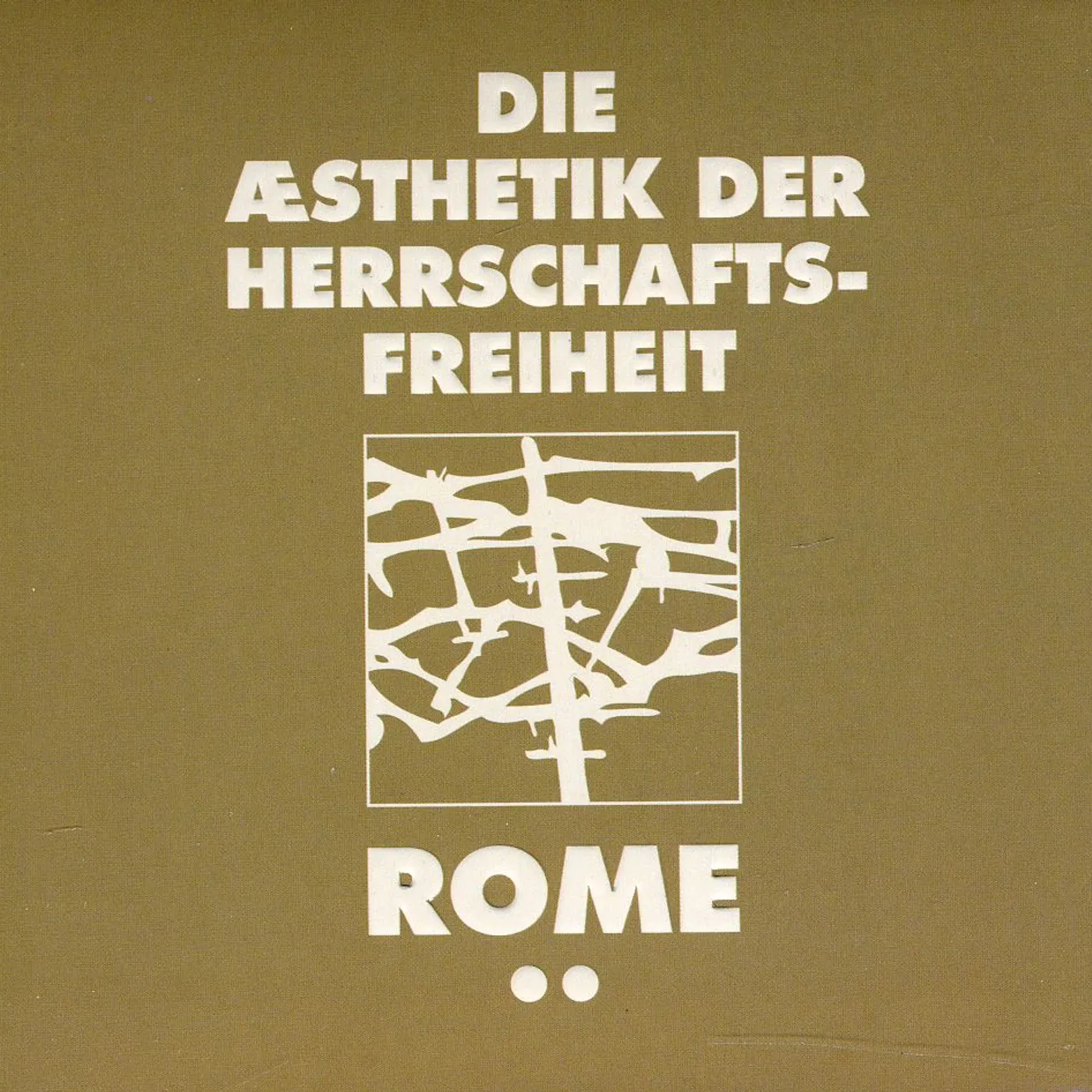 ROME DIE AESTHETIK DER HERRSCHAFTSFREIHEIT 2 CD