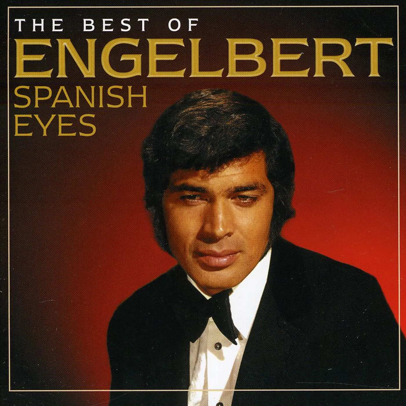 Engelbert Humperdinck SPANISH EYES: BEST OF CD