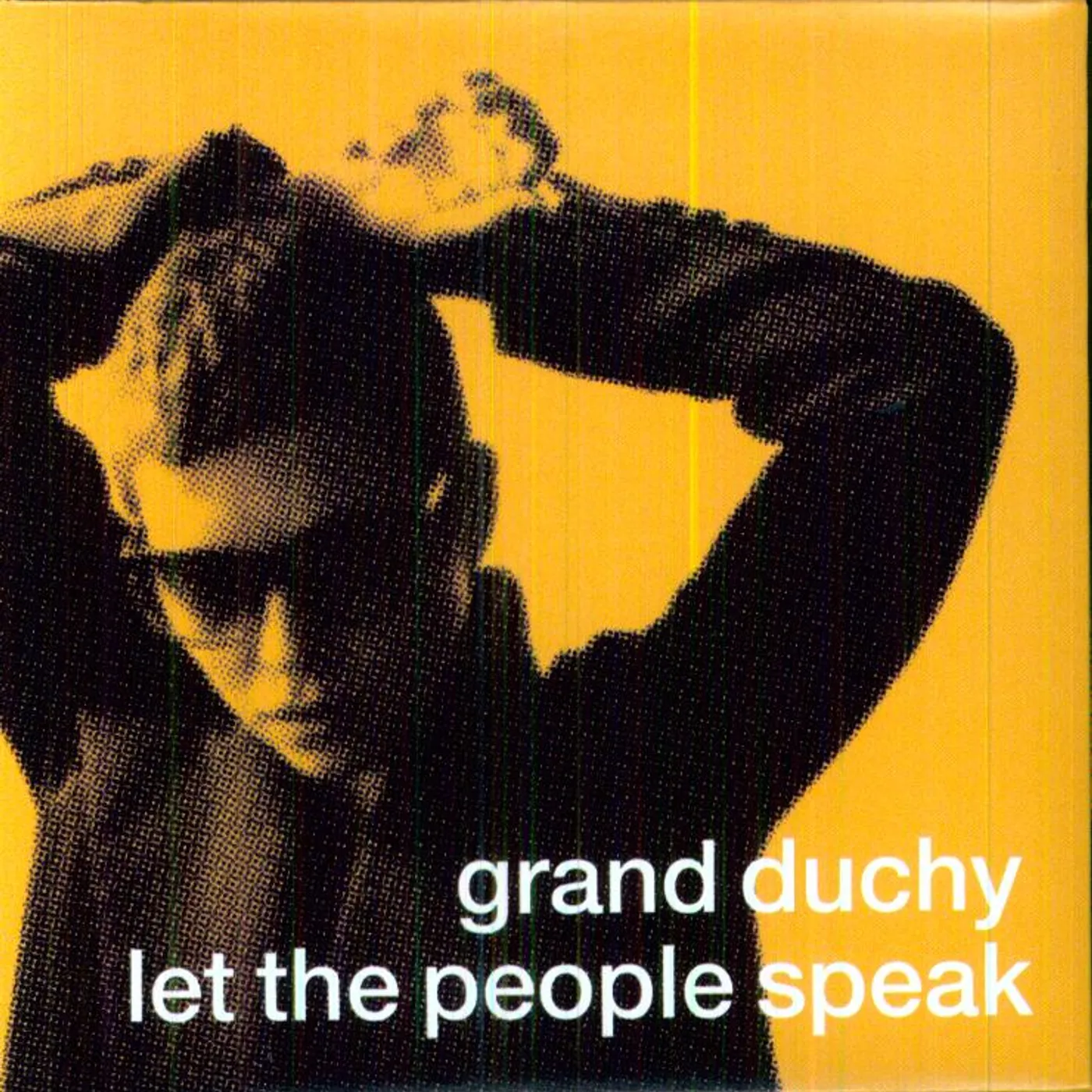 Grand Duchy LET THE PEOPLE SPEAK CD