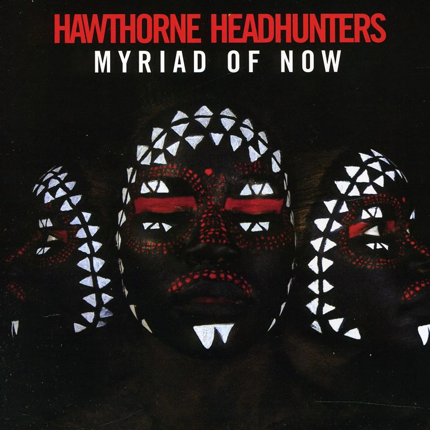 Hawthorne Headhunters MYRIAD OF NOW CD