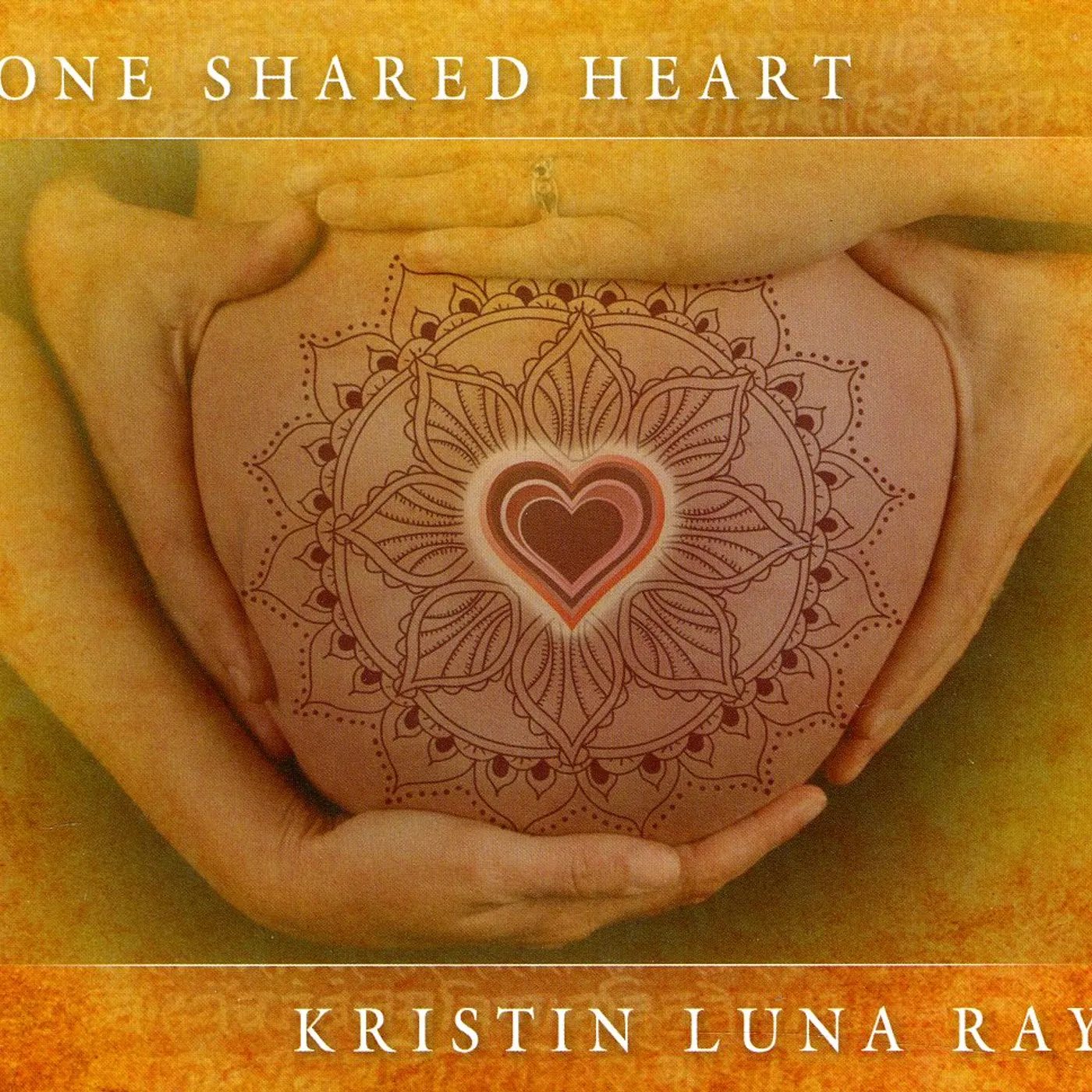 Kristin Luna Ray ONE SHARED HEART CD