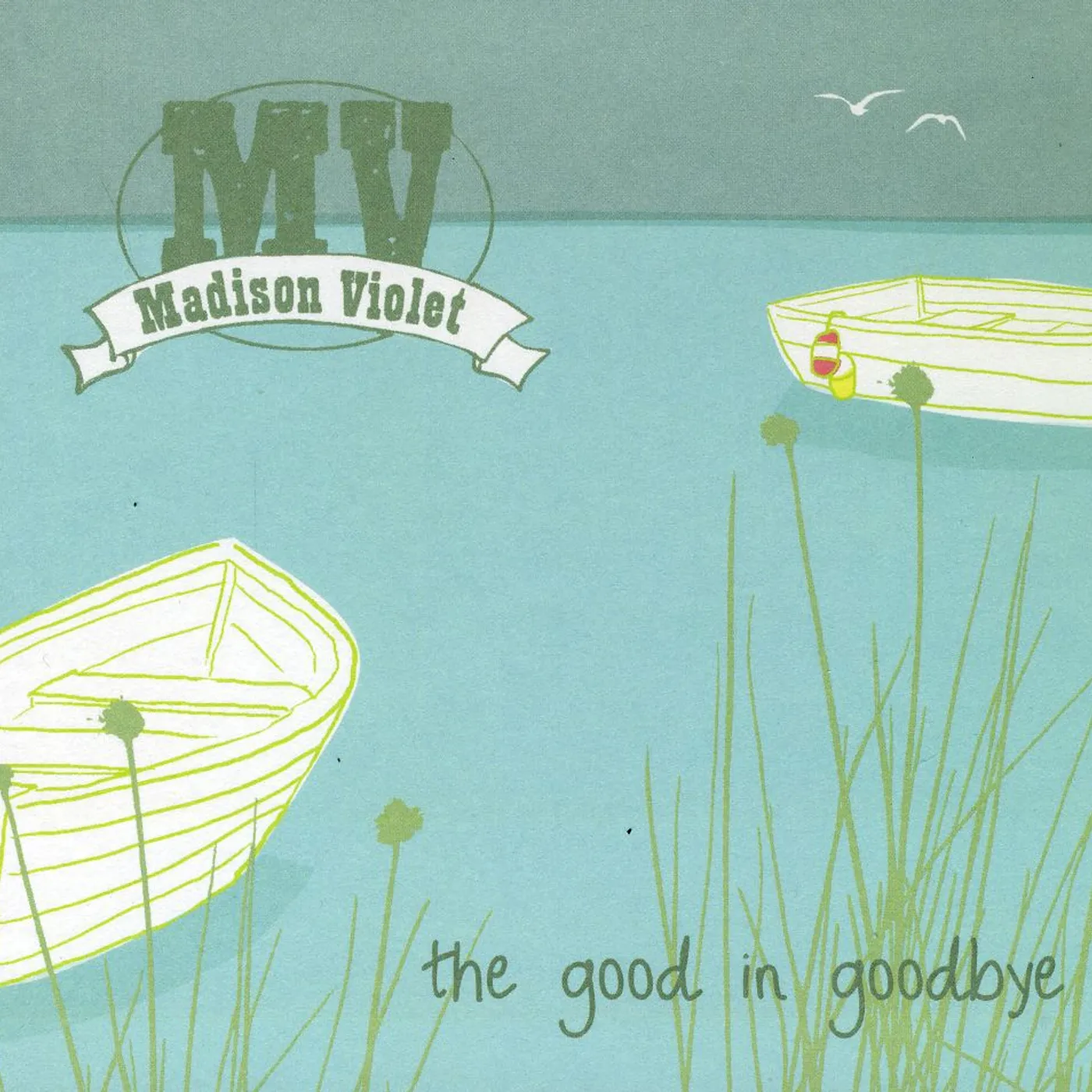Madison Violet GOOD IN GOODBYE CD