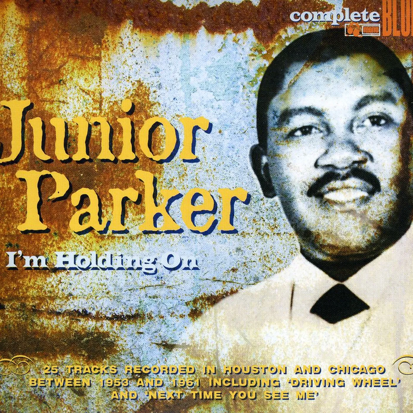 Junior Parker I'M HOLDING ON CD