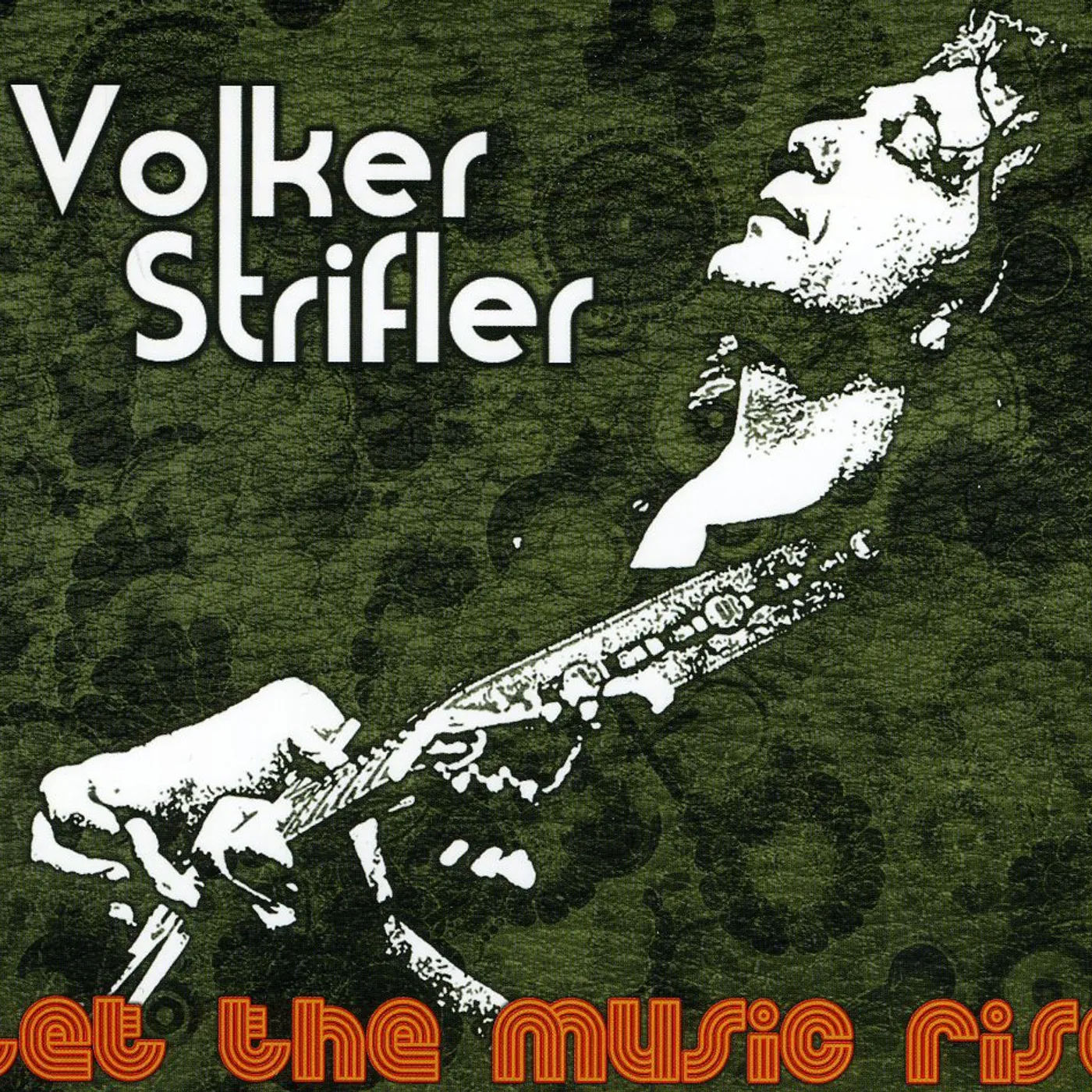 Volker Strifler LET THE MUSIC RISE CD