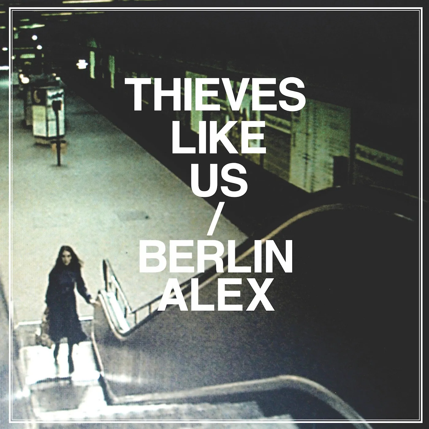 Thieves Like Us BERLIN / ALEX Vinyl Record