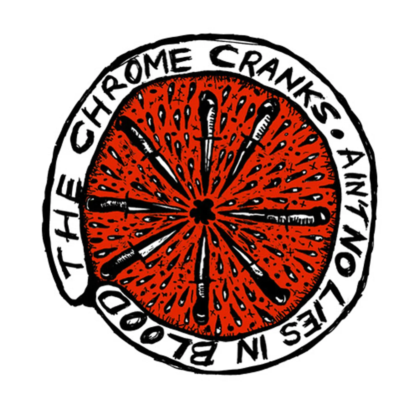 Chrome Cranks Ain't No Lies In Blood Vinyl Record