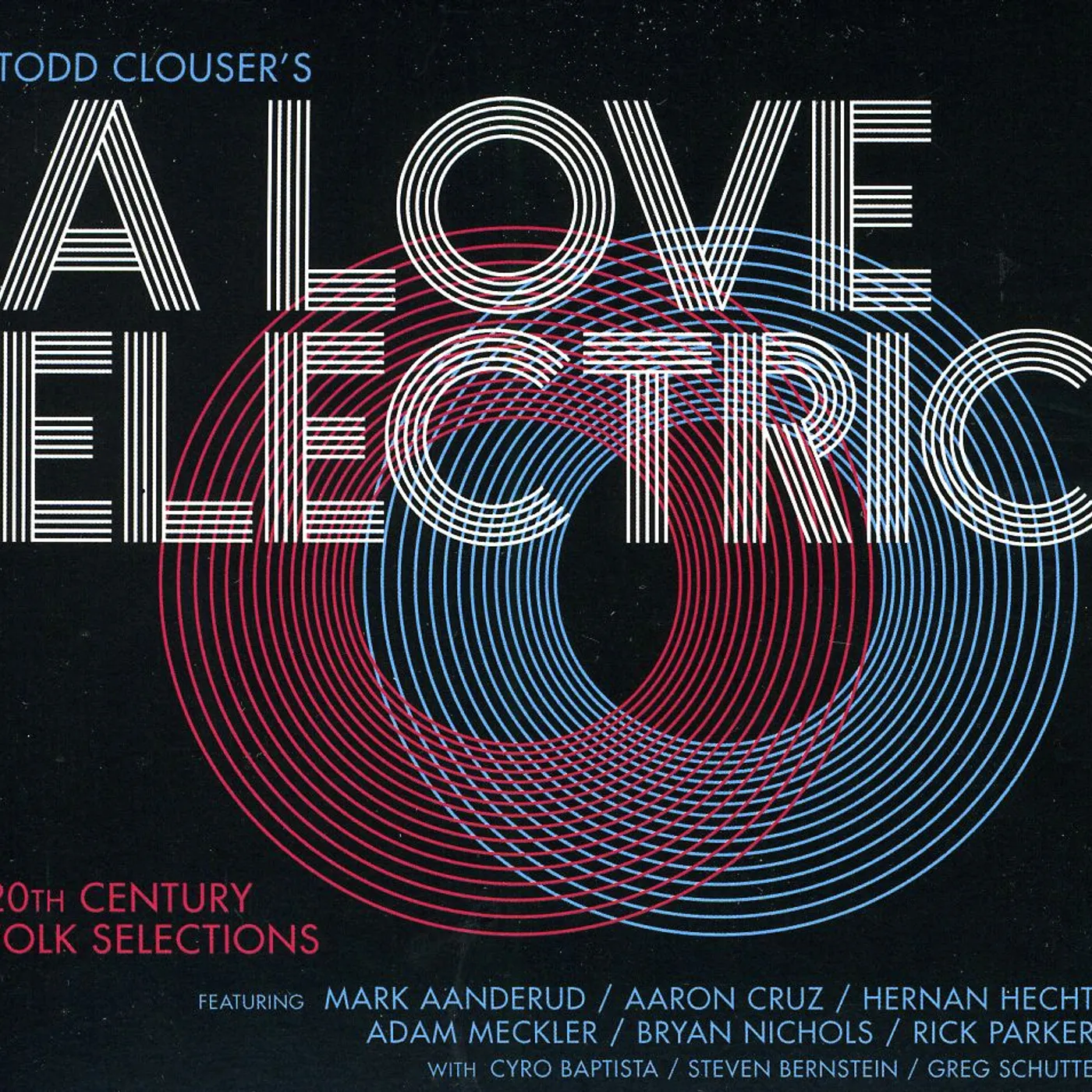 Todd Clouser 20TH CENTURY FOLK SELECTIONS CD