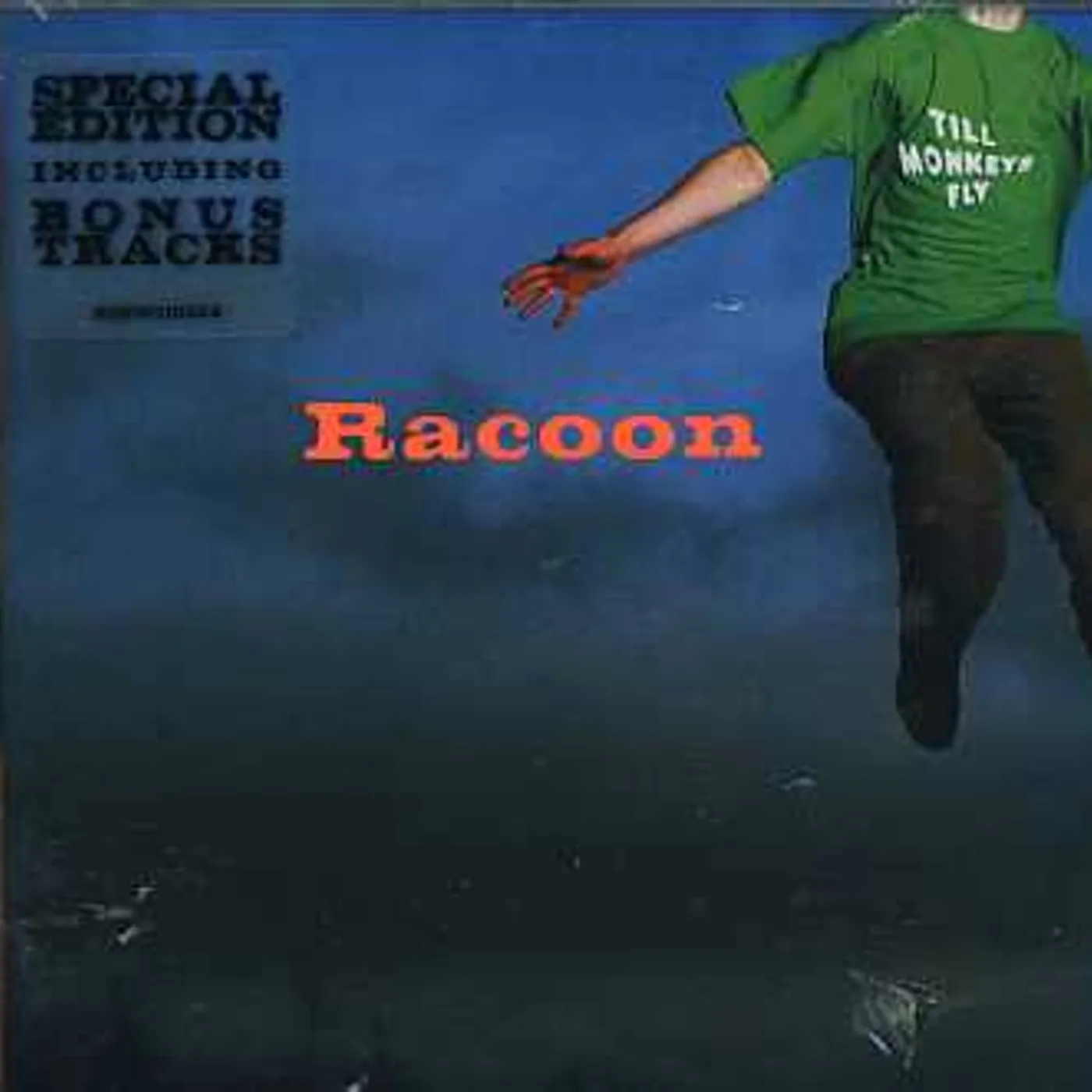 Racoon TILL MONKEYS FLY CD