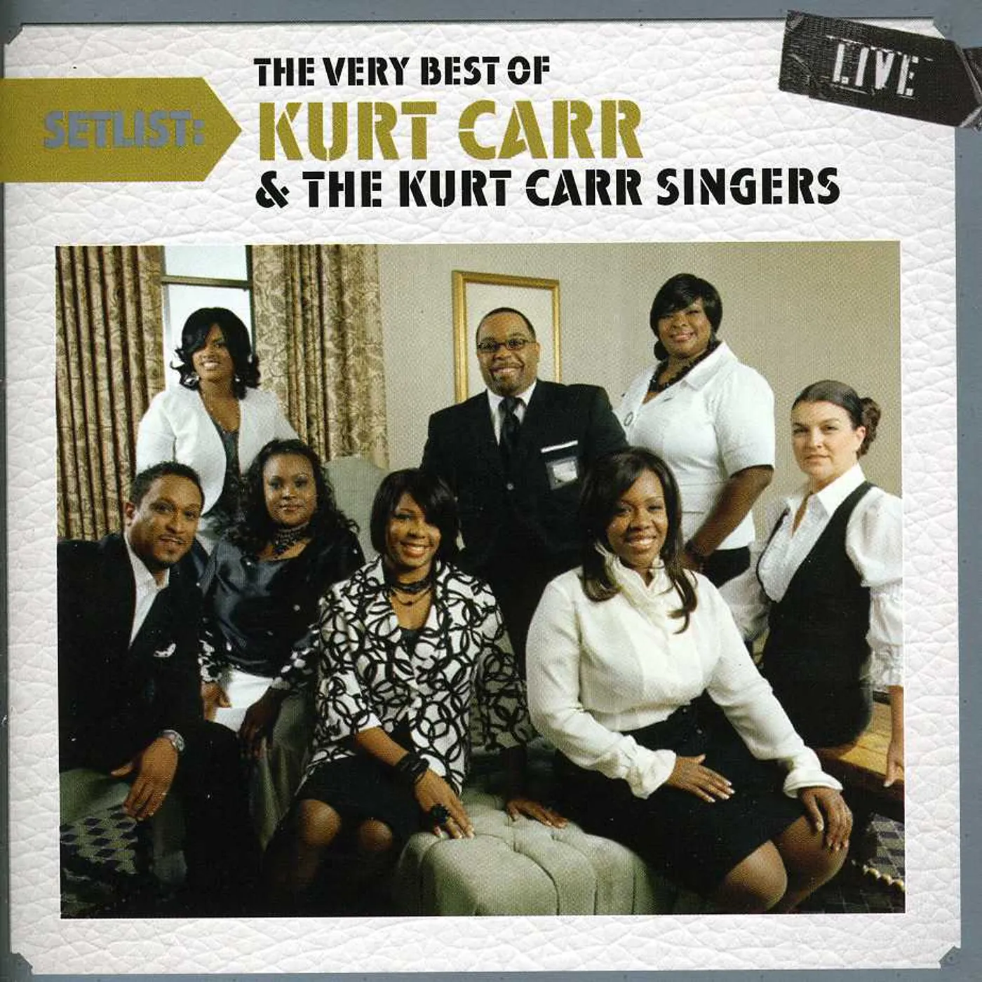 SETLIST: THE VERY BEST OF KURT CARR & SINGERS LIVE CD