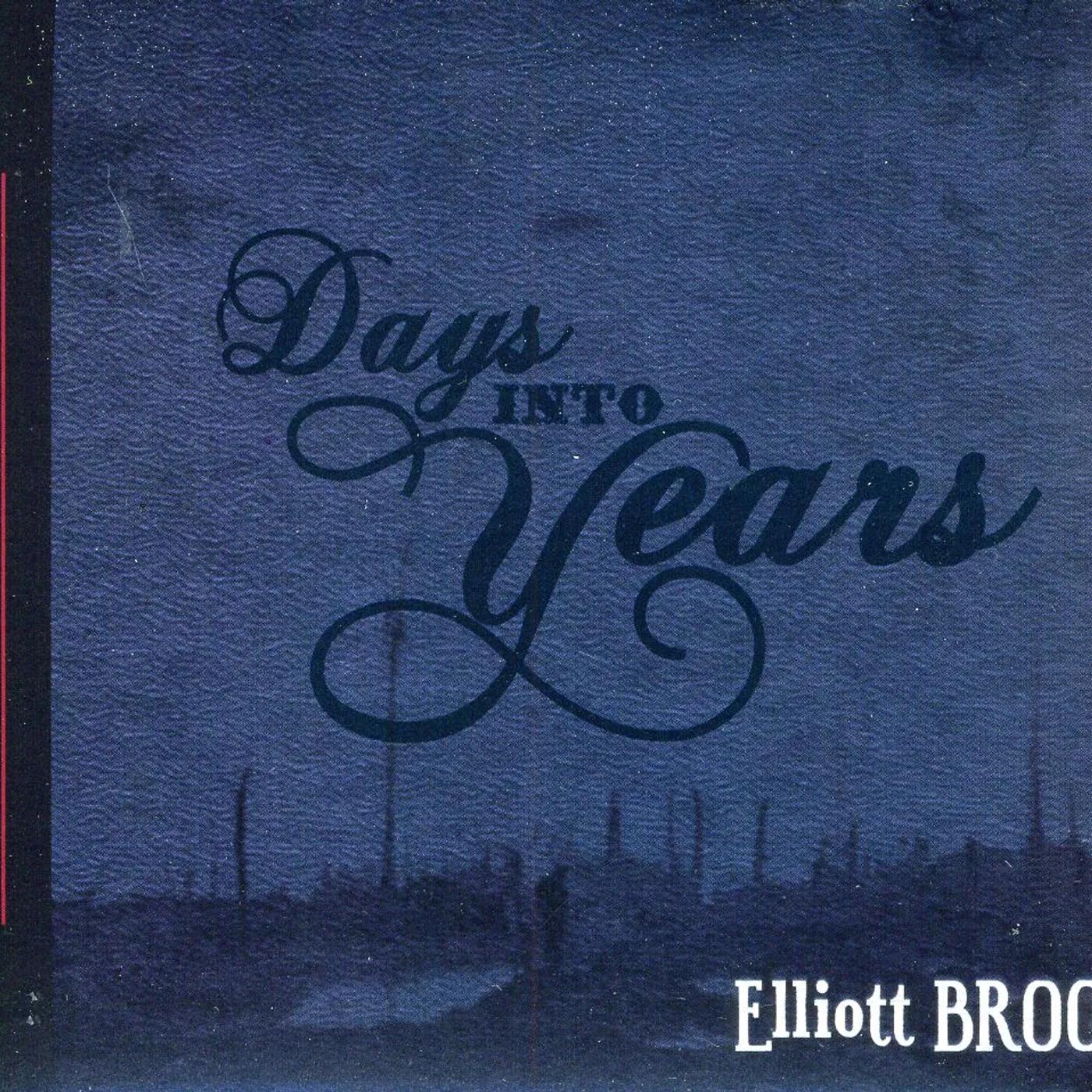 Elliott BROOD DAYS INTO YEARS CD