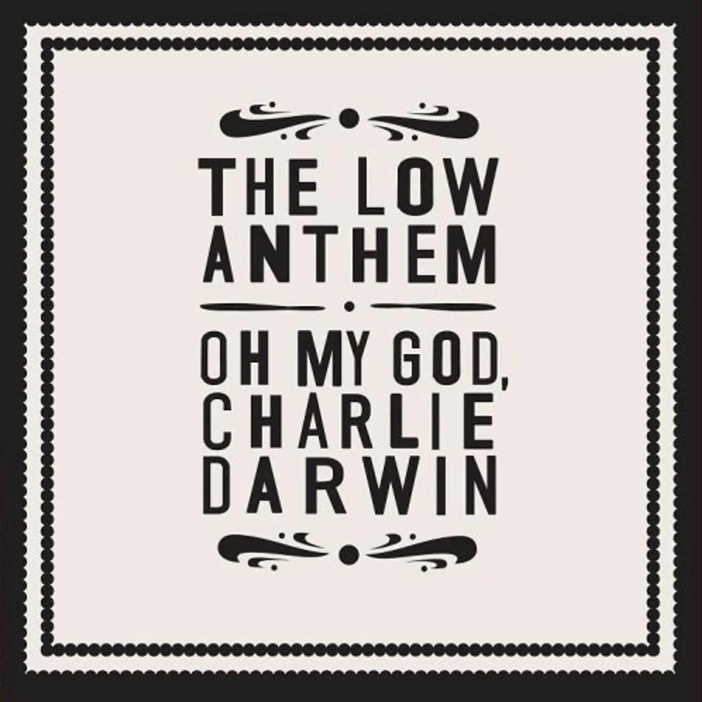 The Low Anthem OH MY GOD CHARLIE DARWIN (Vinyl)