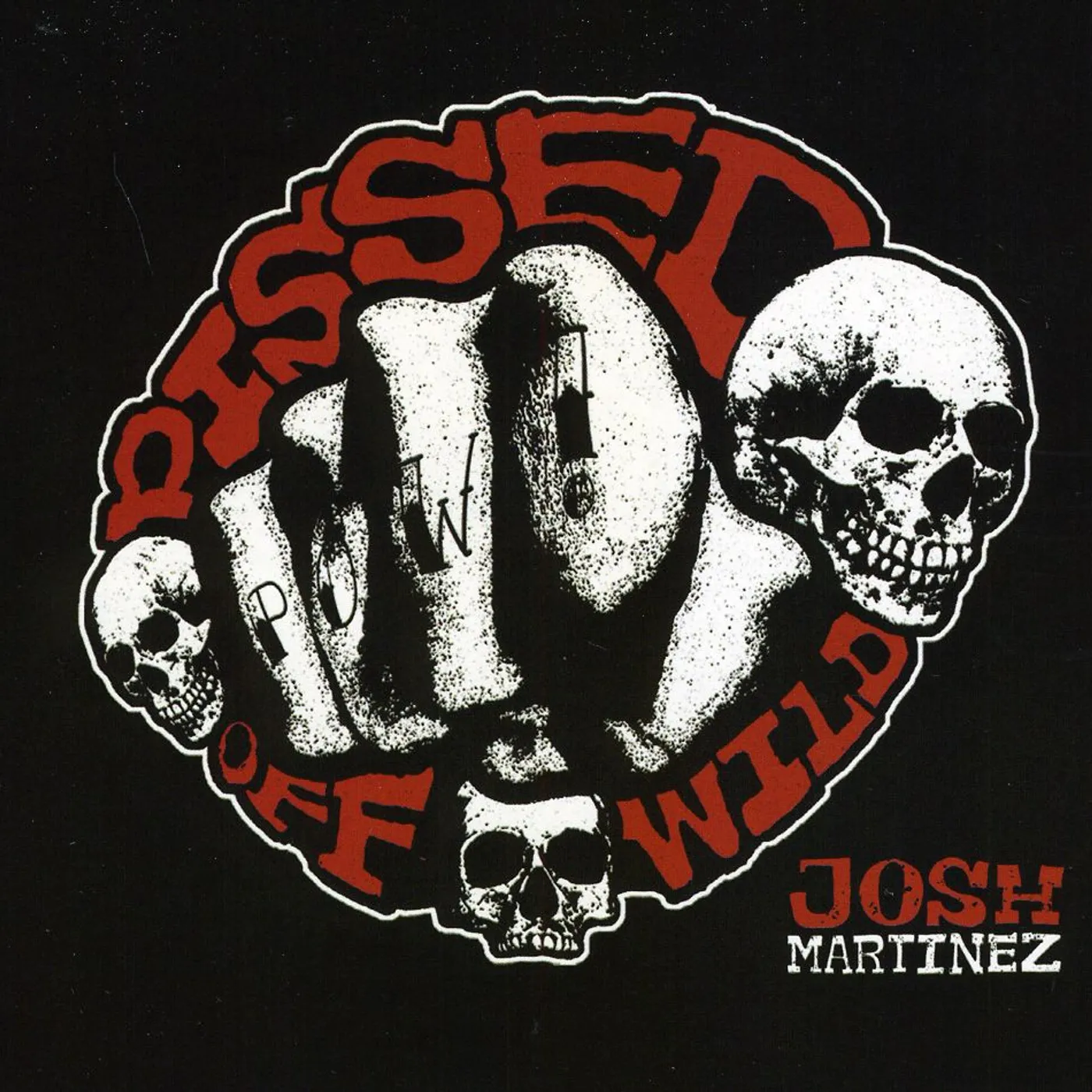 Josh Martinez PISSED OFF WILD CD