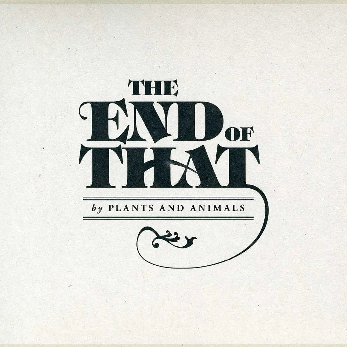 Plants and Animals END OF THAT CD