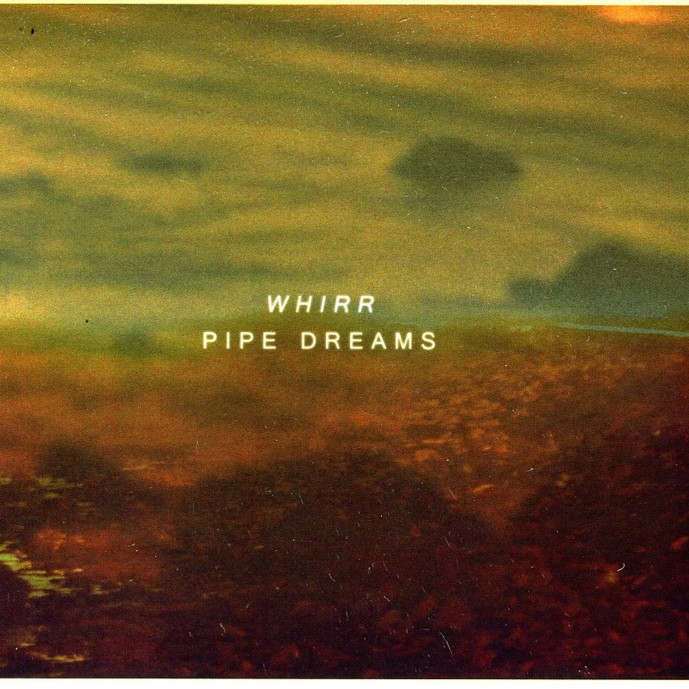 Whirr PIPE DREAMS CD