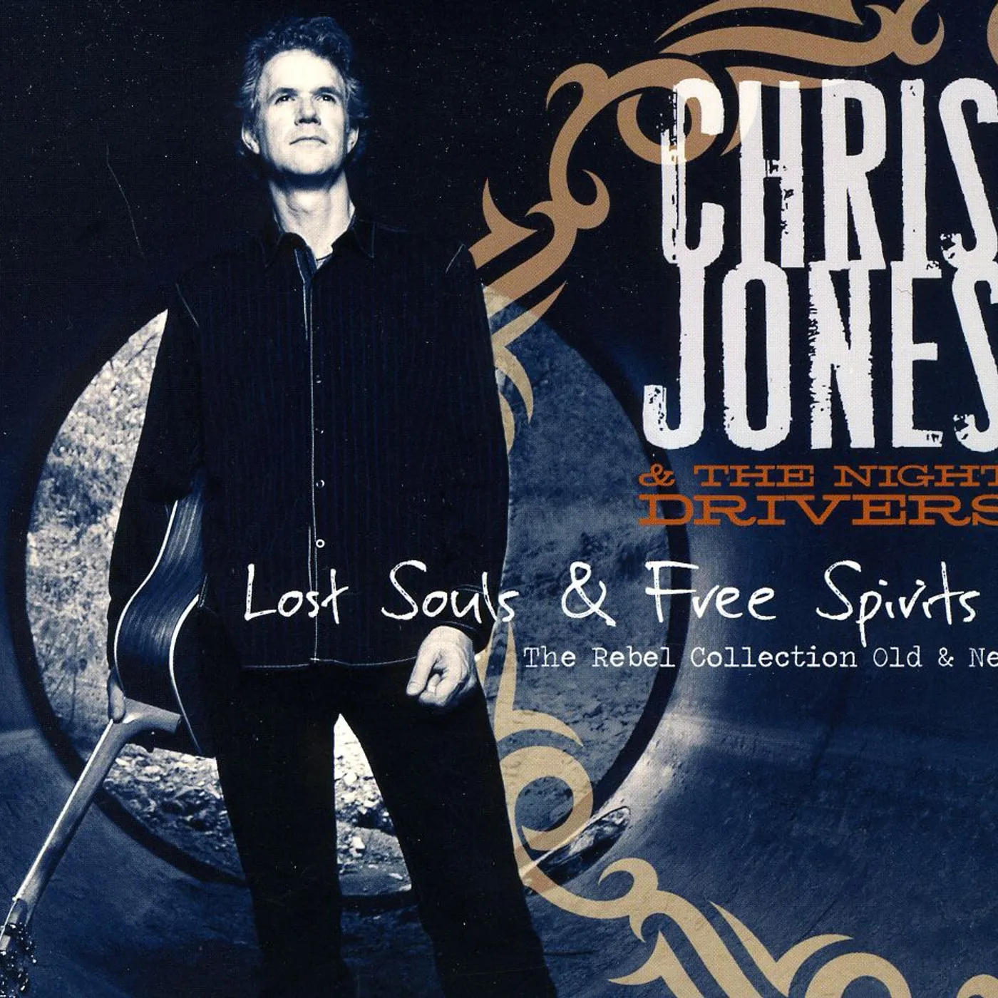 Chris Jones & The Night Drivers LOST SOULS & FREE SPIRITS: REBEL COLLECTION OLD CD