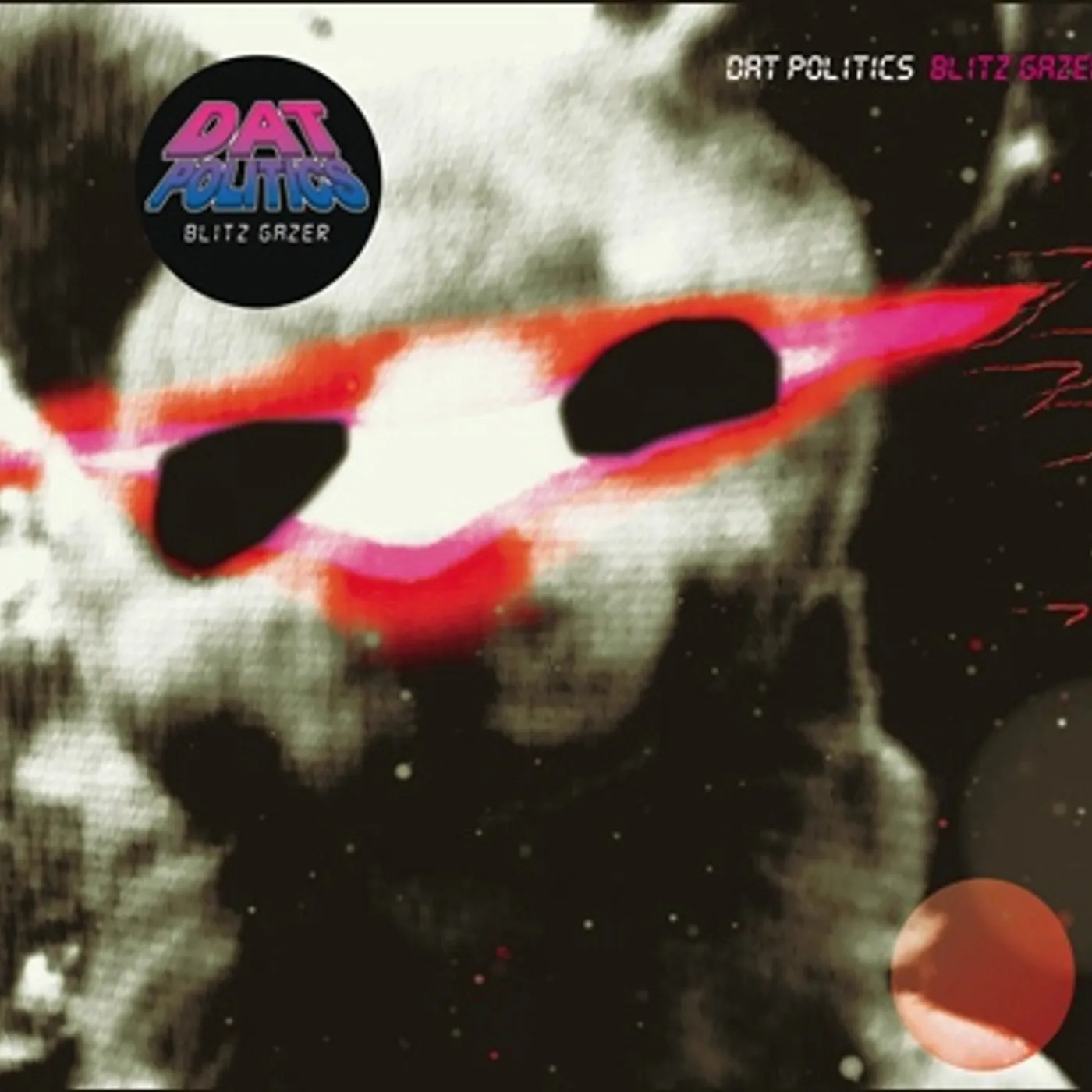 Dat Politics Blitz Gazer Vinyl Record