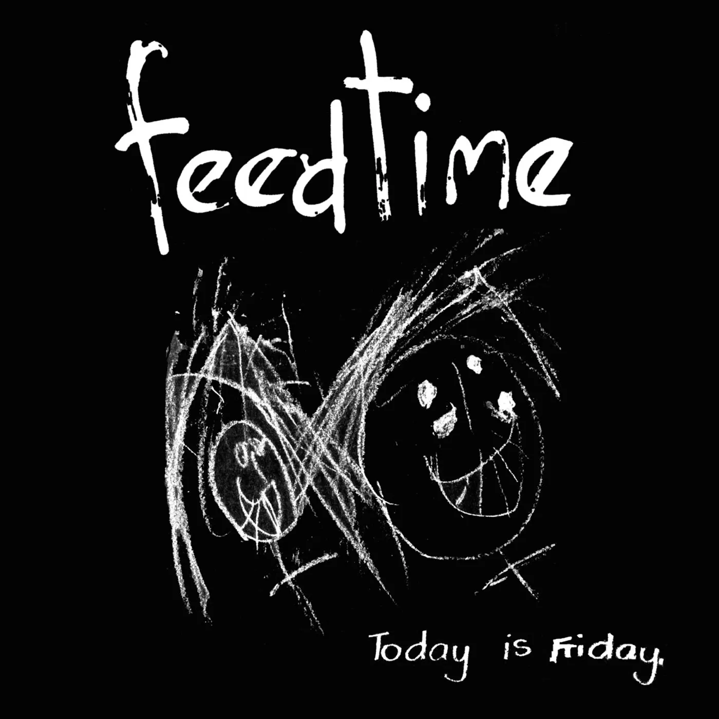 Feedtime TODAY IS FRIDAY CD