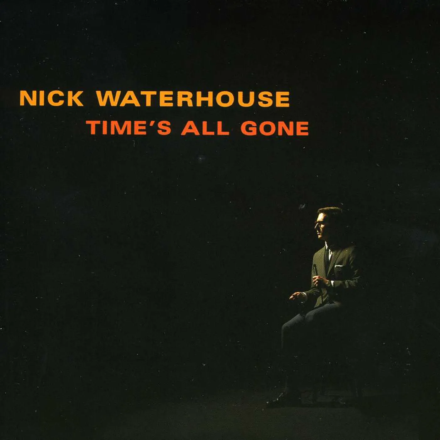 Nick Waterhouse TIME'S ALL GONE CD