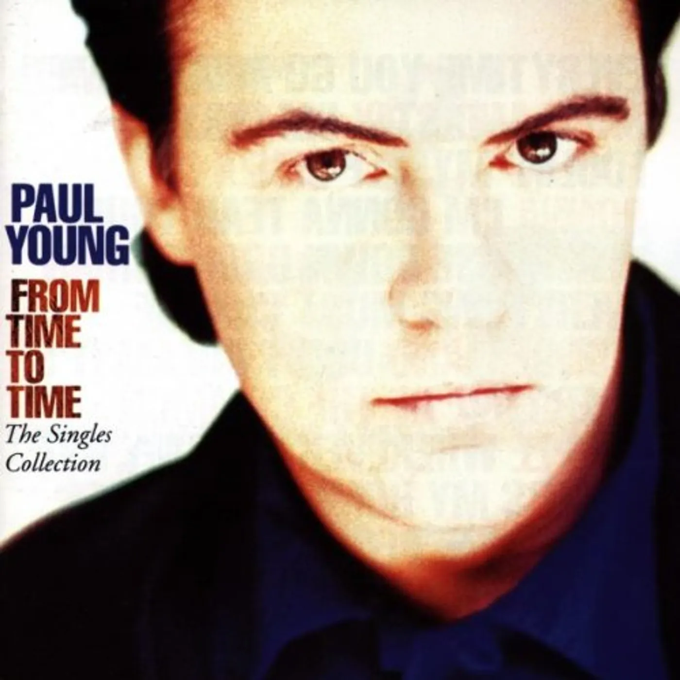 Paul Young FROM TIME TO TIME: SINGLES COLLECTION CD