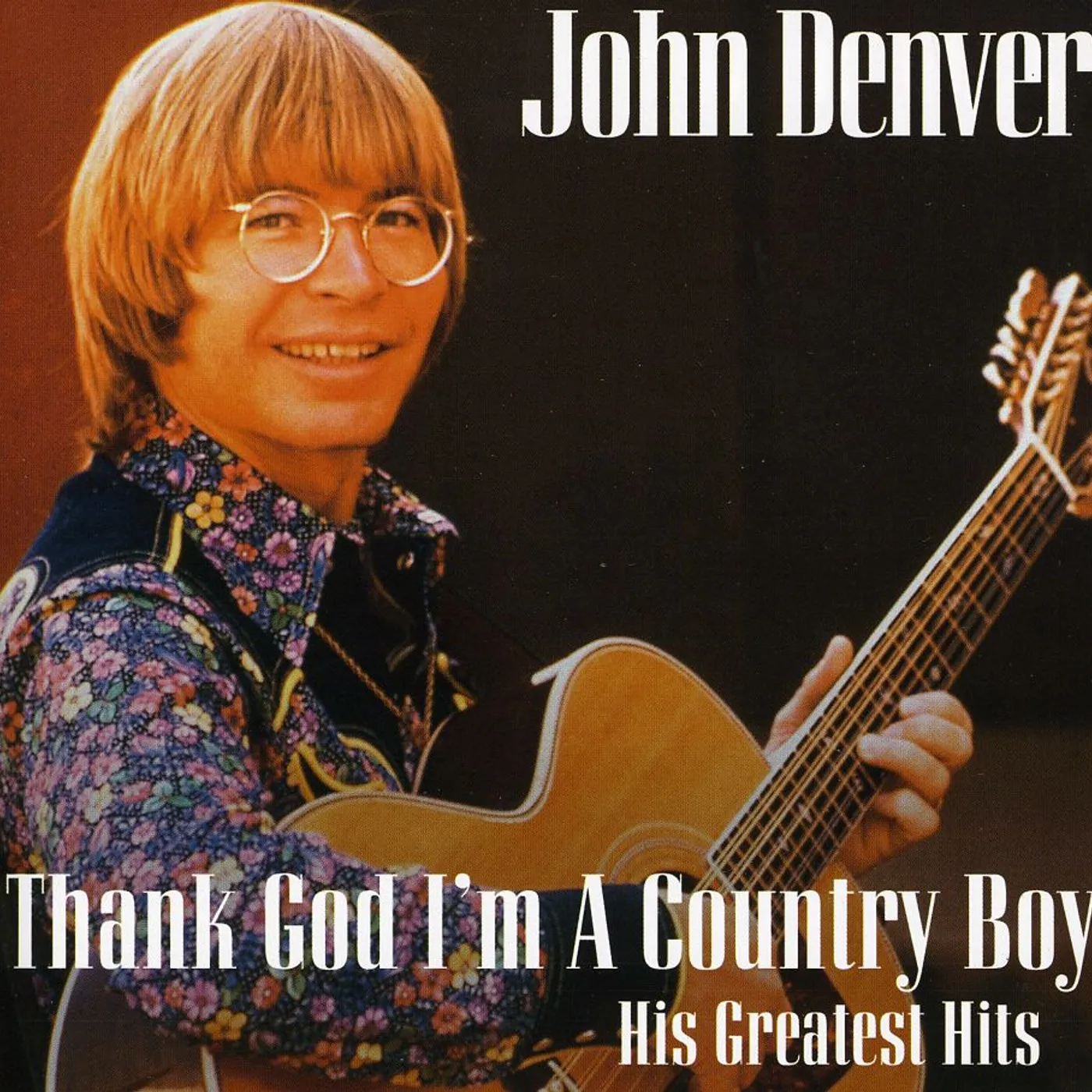John Denver THANK GOD I'M A COUNTRY BOY: BEST OF CD