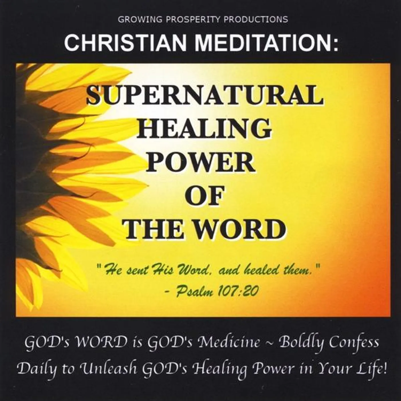 Growing Prosperity Productions CHRISTIAN MEDITATION: SUPERNATURAL HEALING POWER O CD