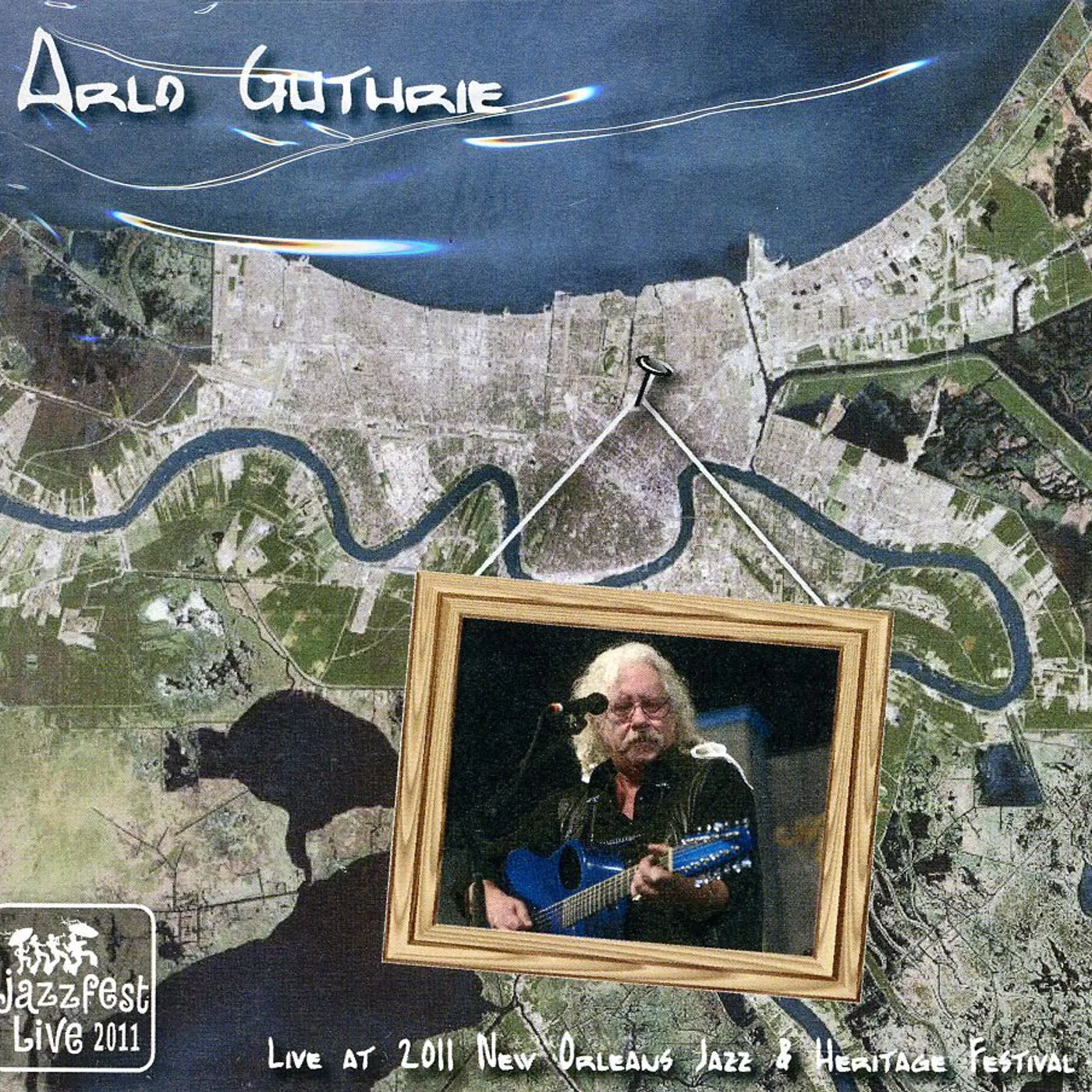 Arlo Guthrie LIVE AT JAZZ FEST 2011 CD