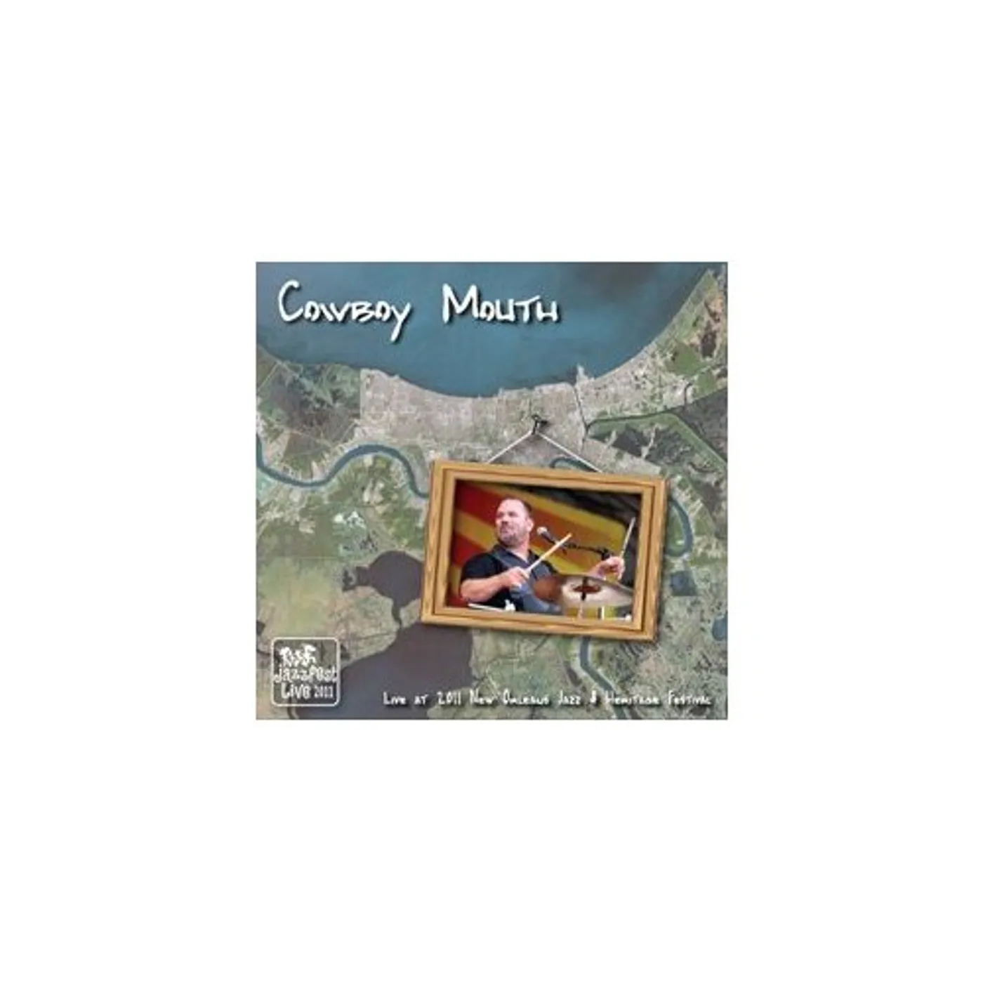 Cowboy Mouth LIVE AT JAZZ FEST 2011 CD