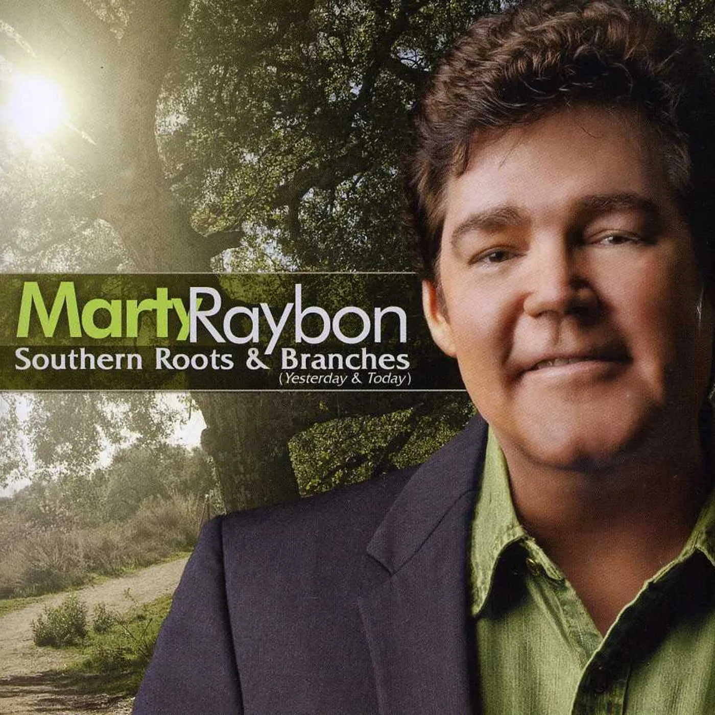 Marty Raybon SOUTHERN ROOTS & BRANCHES: YESTERDAY & TODAY CD