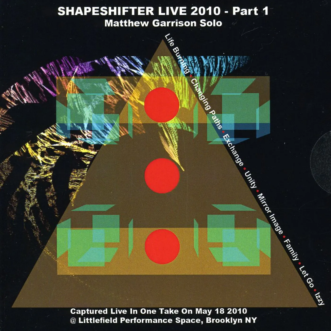 SHAPESHIFTER LIVE 2010 - PART 1, MATTHEW GARRISON CD
