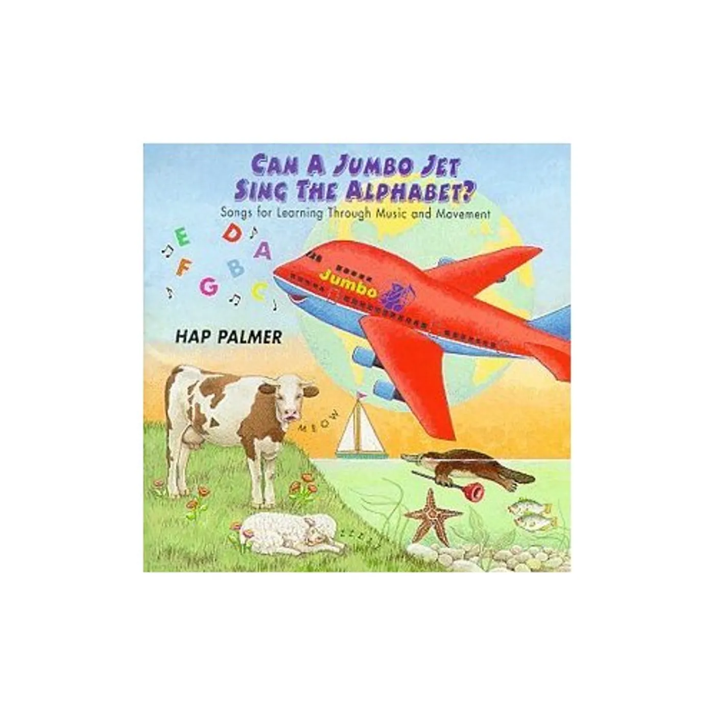 Hap Palmer CAN A JUMBO JET SING THE ALPHABET? - SONGS CD