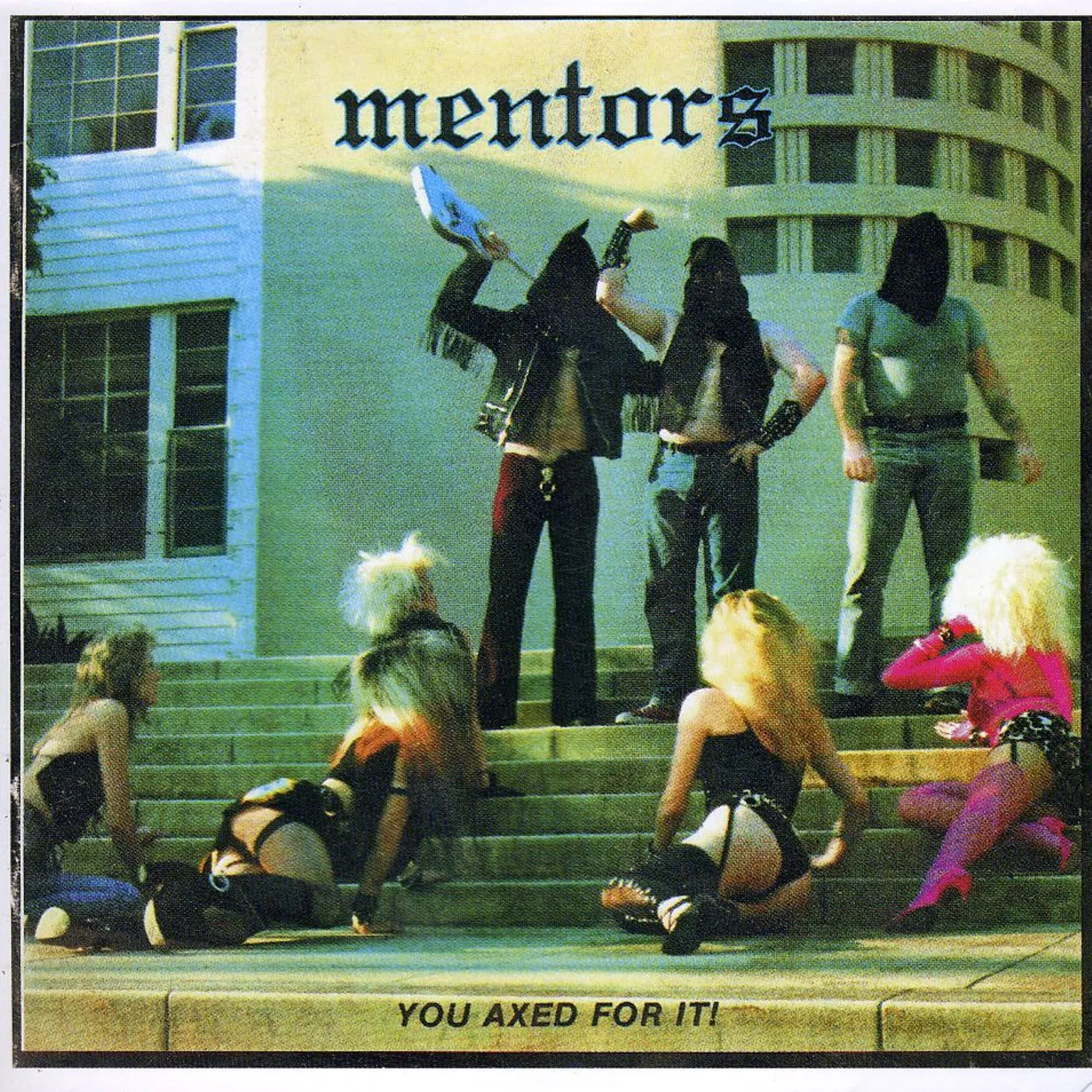 Mentors YOU AXED FOR IT CD