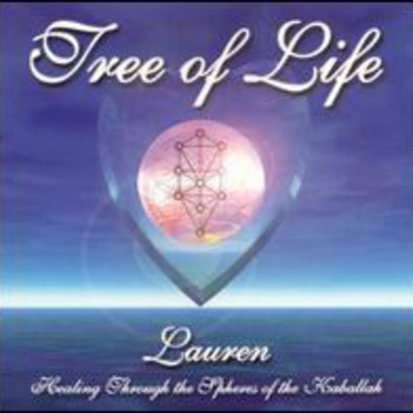 Lauren Pomerantz TREE OF LIFE - HEALING THROUGH SPHERES OF KABALLAH CD