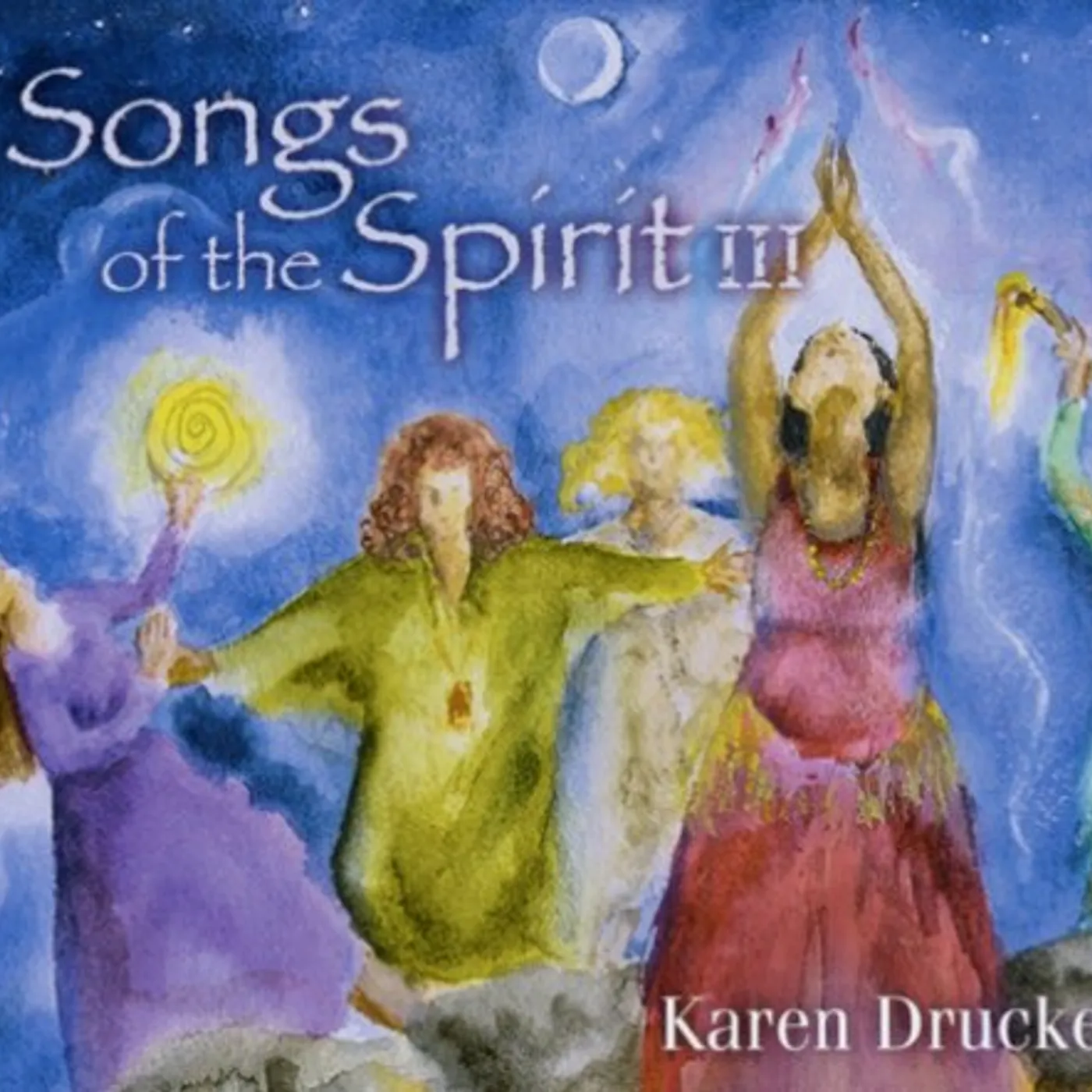 Karen Drucker SONGS OF THE SPIRIT III CD