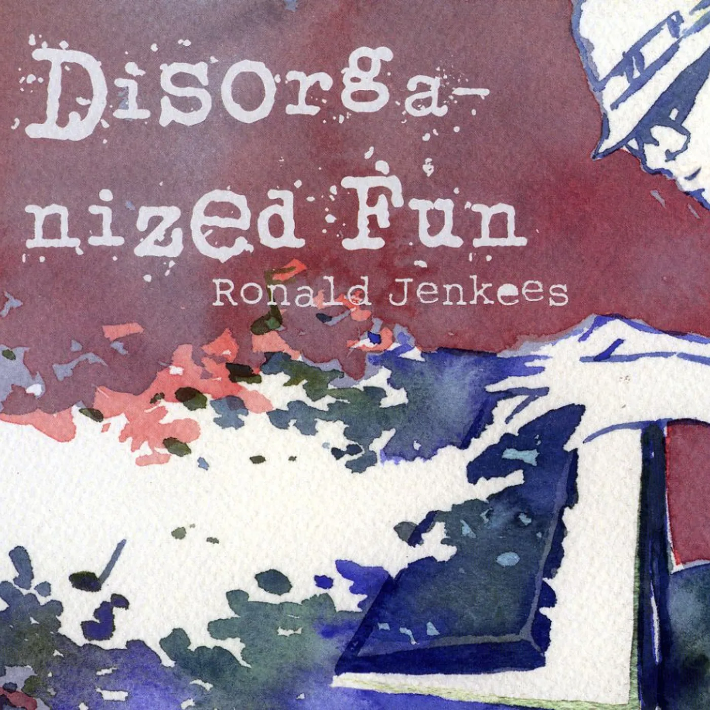 Ronald Jenkees DISORGANIZED FUN CD