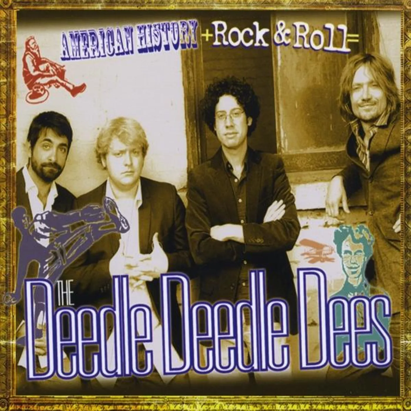 American History + Rock-N'-Roll = The Deedle Deedle Dees CD