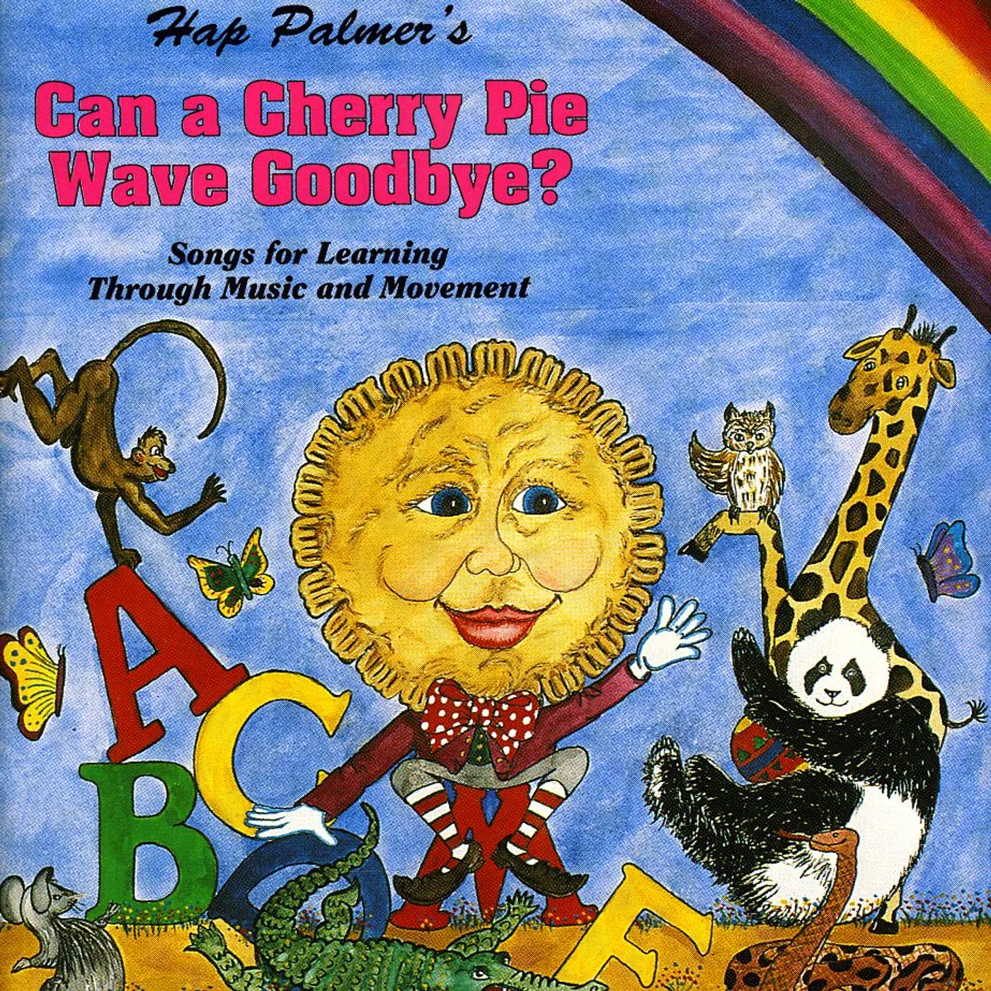 Hap Palmer CAN A CHERRY PIE WAVE GOODBYE? SONGS FOR LEARNING CD