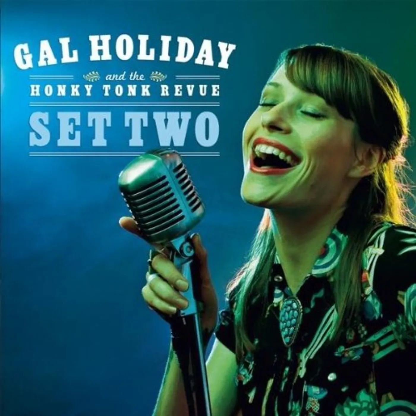 Gal Holiday And The Honky Tonk Revue SET TWO CD