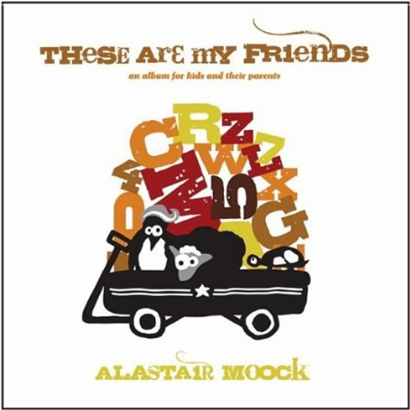 Alastair Moock THESE ARE MY FRIENDS CD