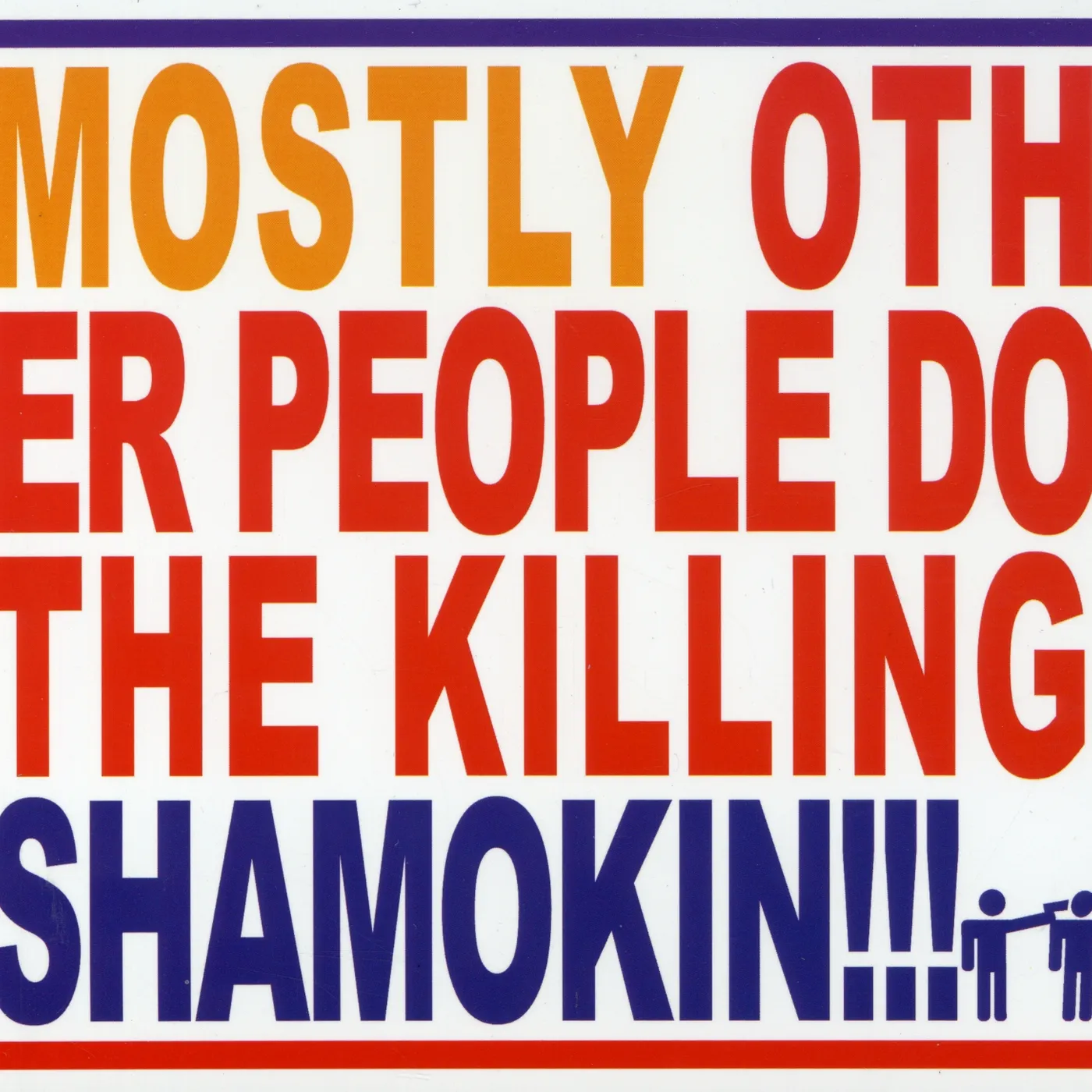 Mostly Other People Do The Killing SHAMOKIN CD
