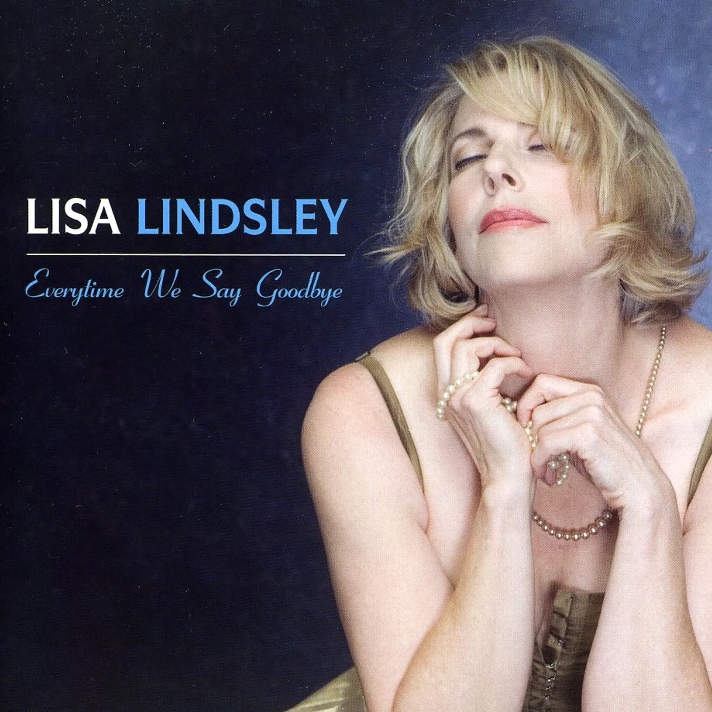 Lisa Lindsley EVERYTIME WE SAY GOODBYE CD